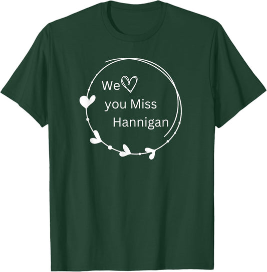 Annie We Love You Miss Hannigan T-Shirt - T-Shirt | Forest