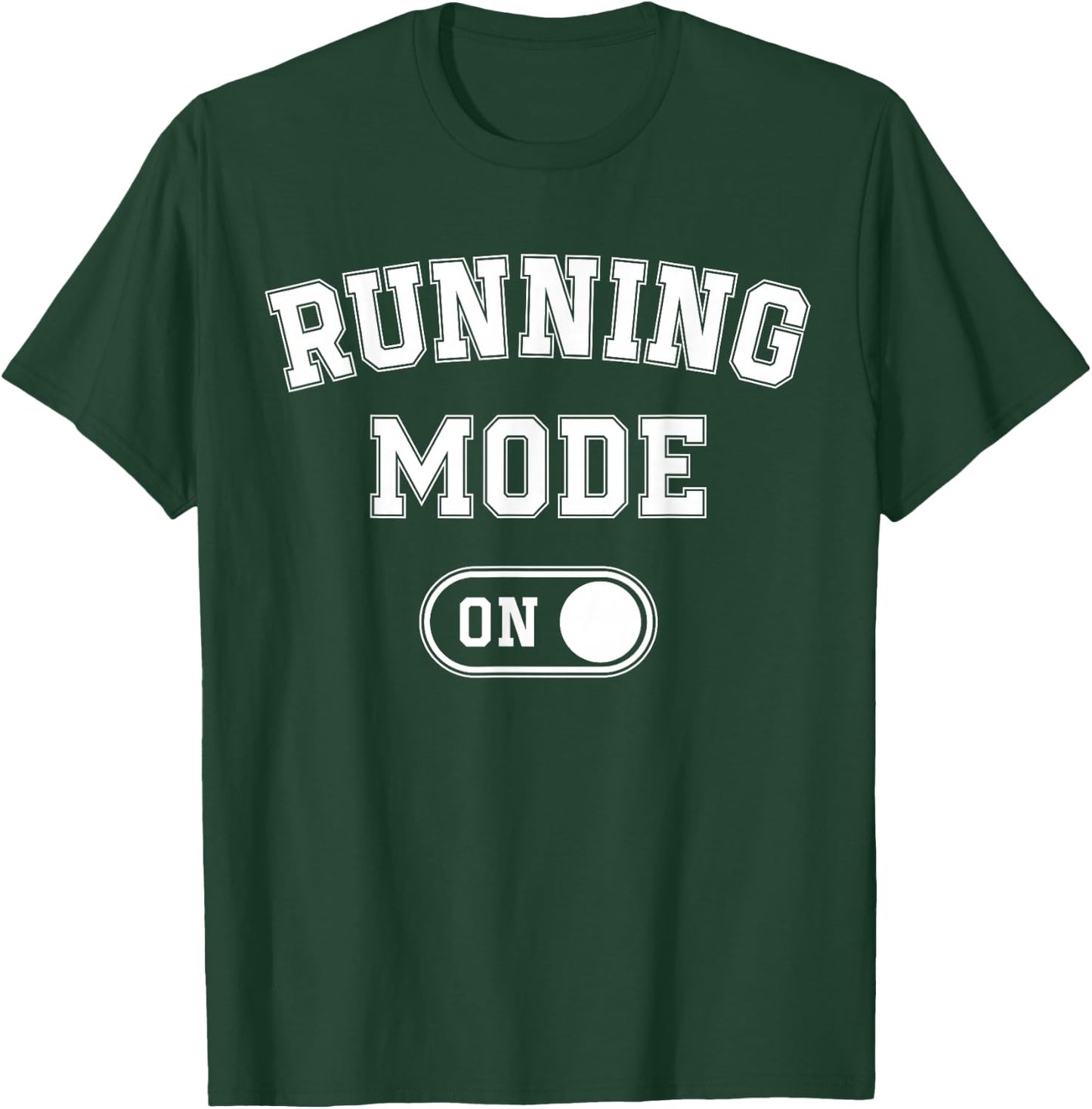 Running Mode On Funny Runner Gift Marathon Runner T-Shirt - T-Shirt | Forest