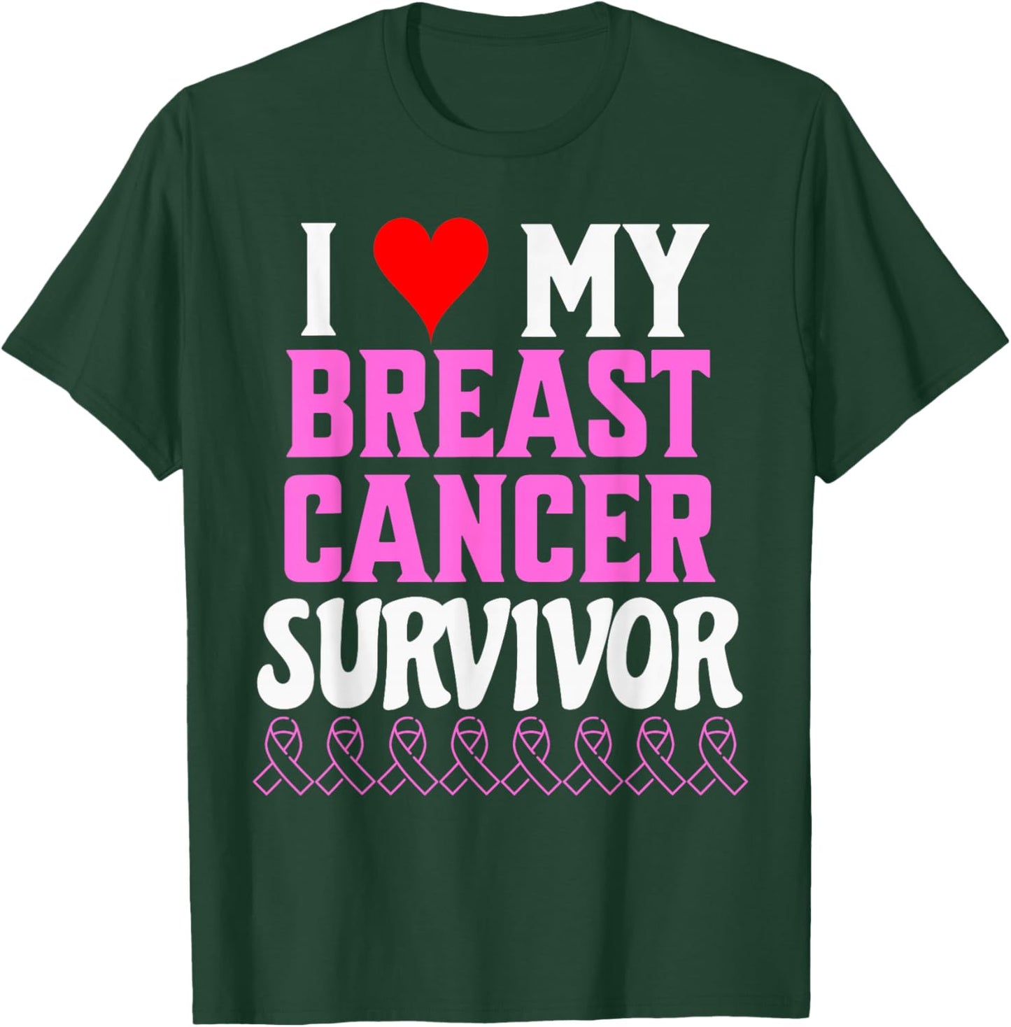 I Love My Breast Cancer Survivor Awareness And Support T-Shirt - T-Shirt | Forest