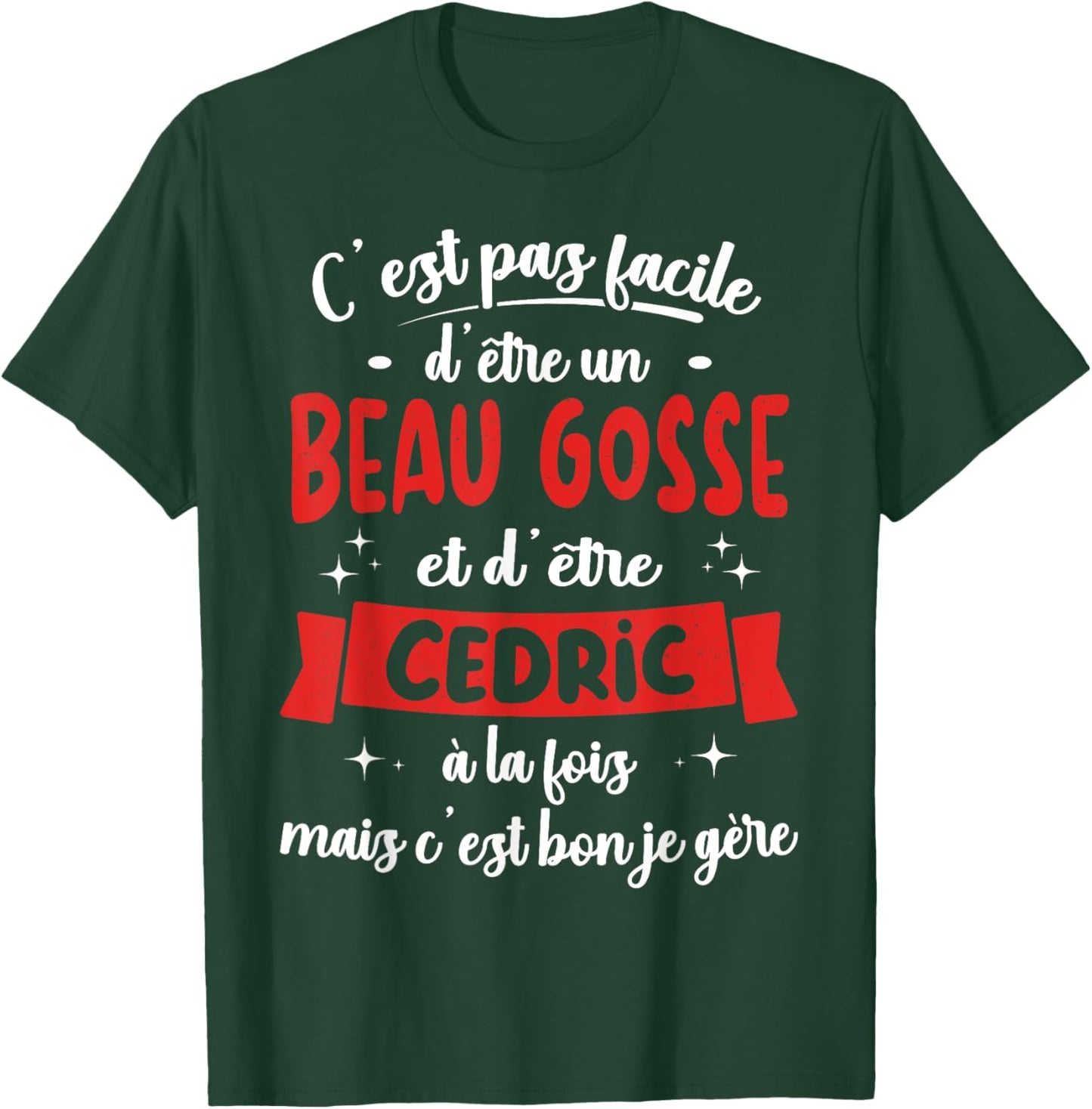 Cedric Funny Birthday Gift Beau Gosse T-Shirt - T-Shirt | Forest