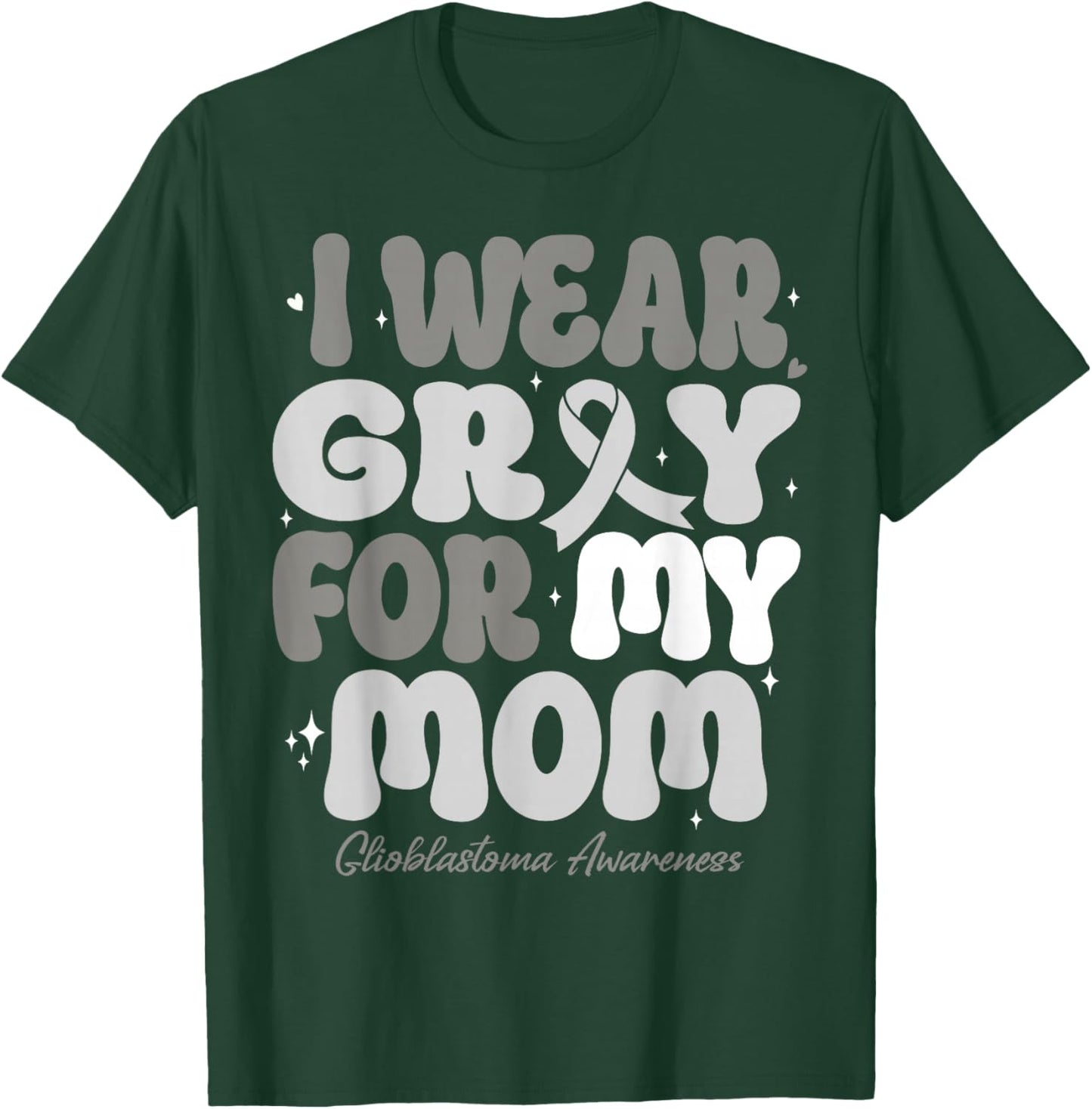 I Wear Gray For My Mom Glioblastoma Awareness Ribbon Retro T-Shirt - T-Shirt | Forest