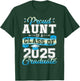 Proud Aunt of a Class of 2025 Graduate Senior 2025 T-Shirt - T-Shirt | Forest