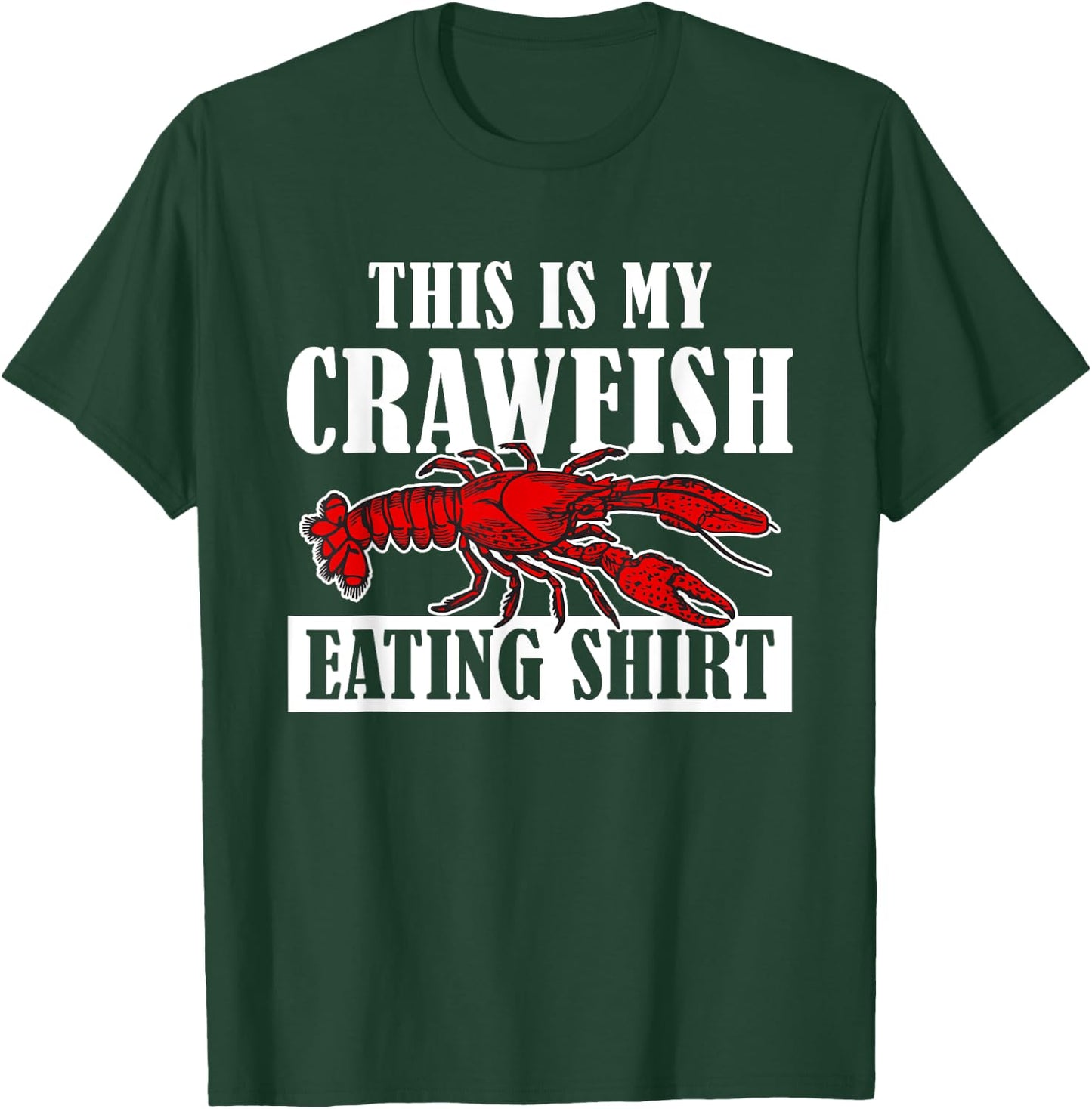 Crawfish Festival Clothing - This is My Crawfish Eating T-Shirt - T-Shirt | Forest