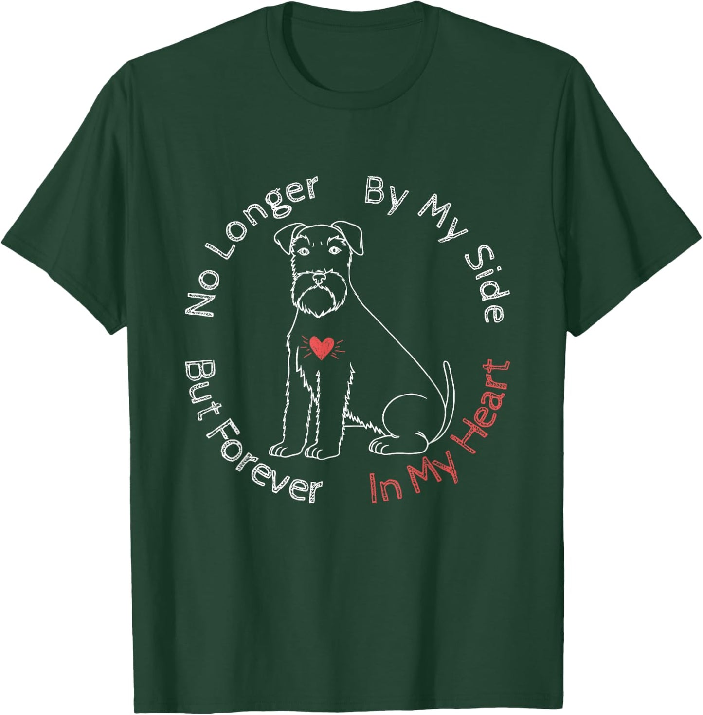 Memorial For The Loss Of A Beloved Miniature Schnauzer T-Shirt - T-Shirt | Forest