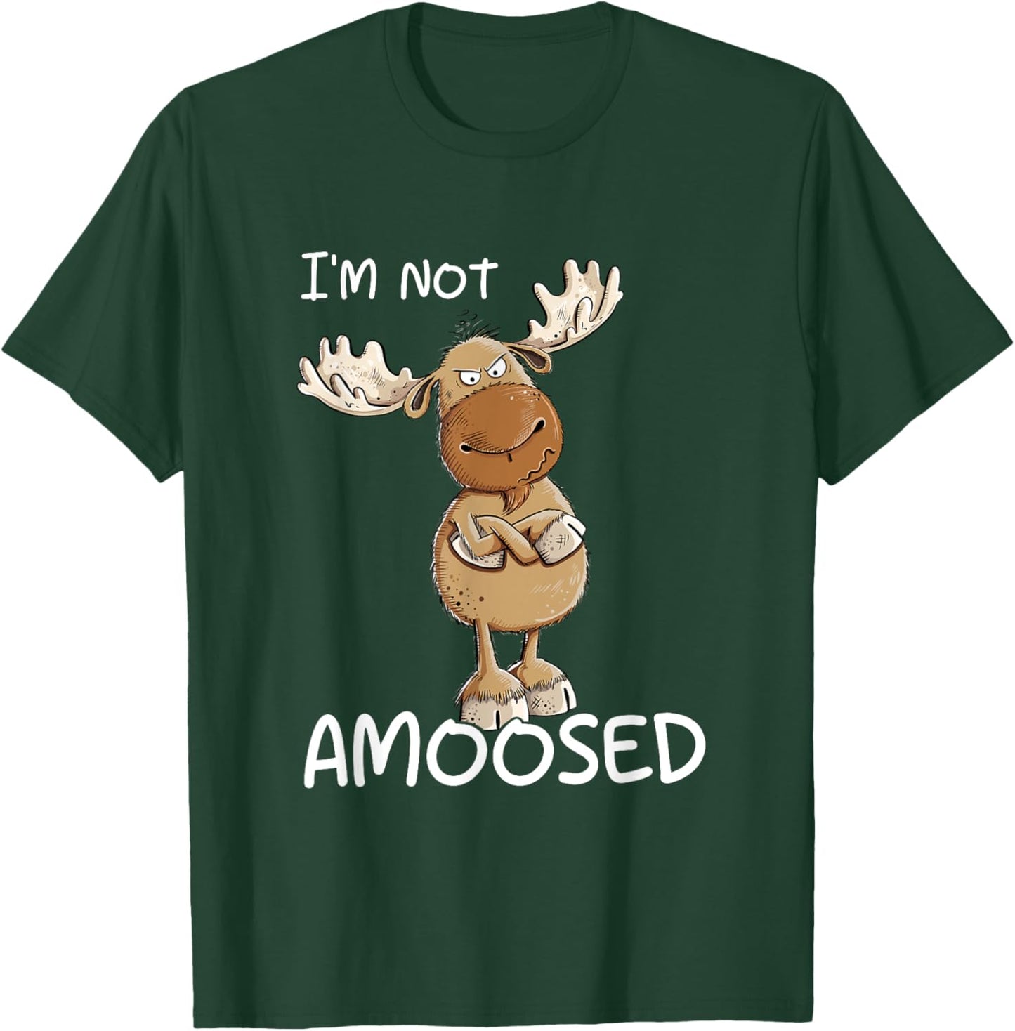 I'm Not Amoosed Grumpy Moose Wild Animal Pun T-Shirt - T-Shirt | Forest