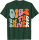 Dibs On The Driver T-Shirt - T-Shirt | Forest