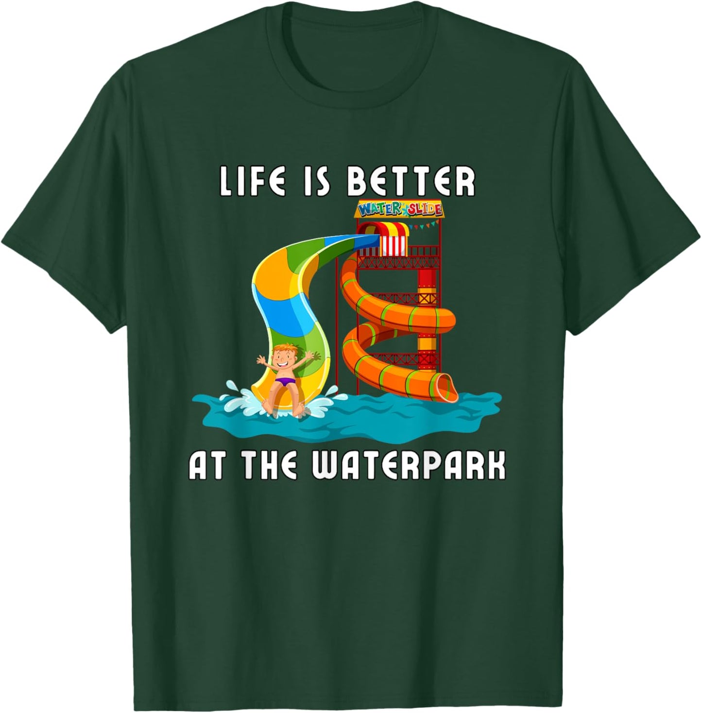 Life Is Better At The Waterpark, Waterpark Shirt, Water Park T-Shirt - T-Shirt | Forest