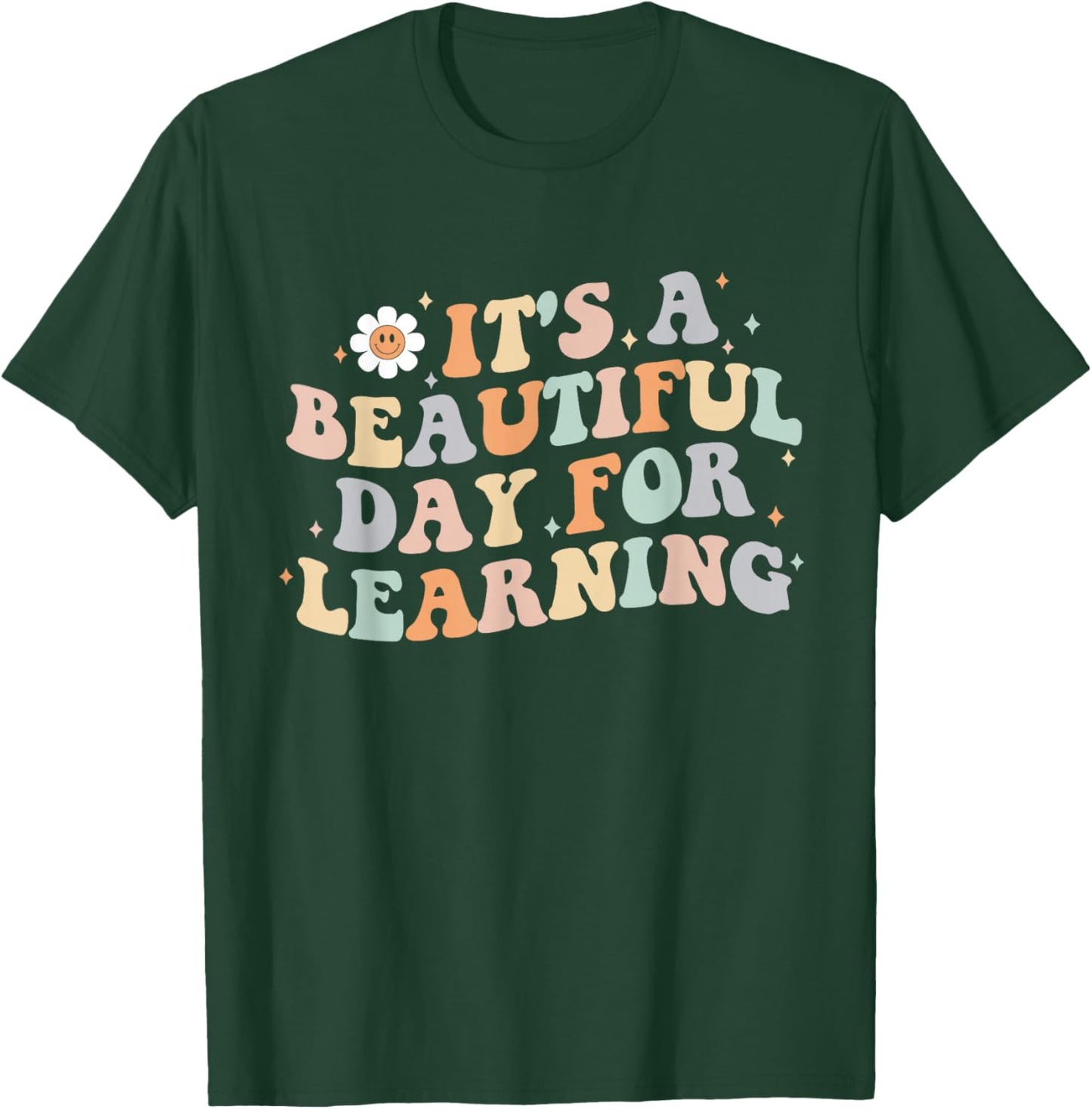 It's a Beautiful Day for Learning Funny Teacher Life Women T-Shirt - T-Shirt | Forest