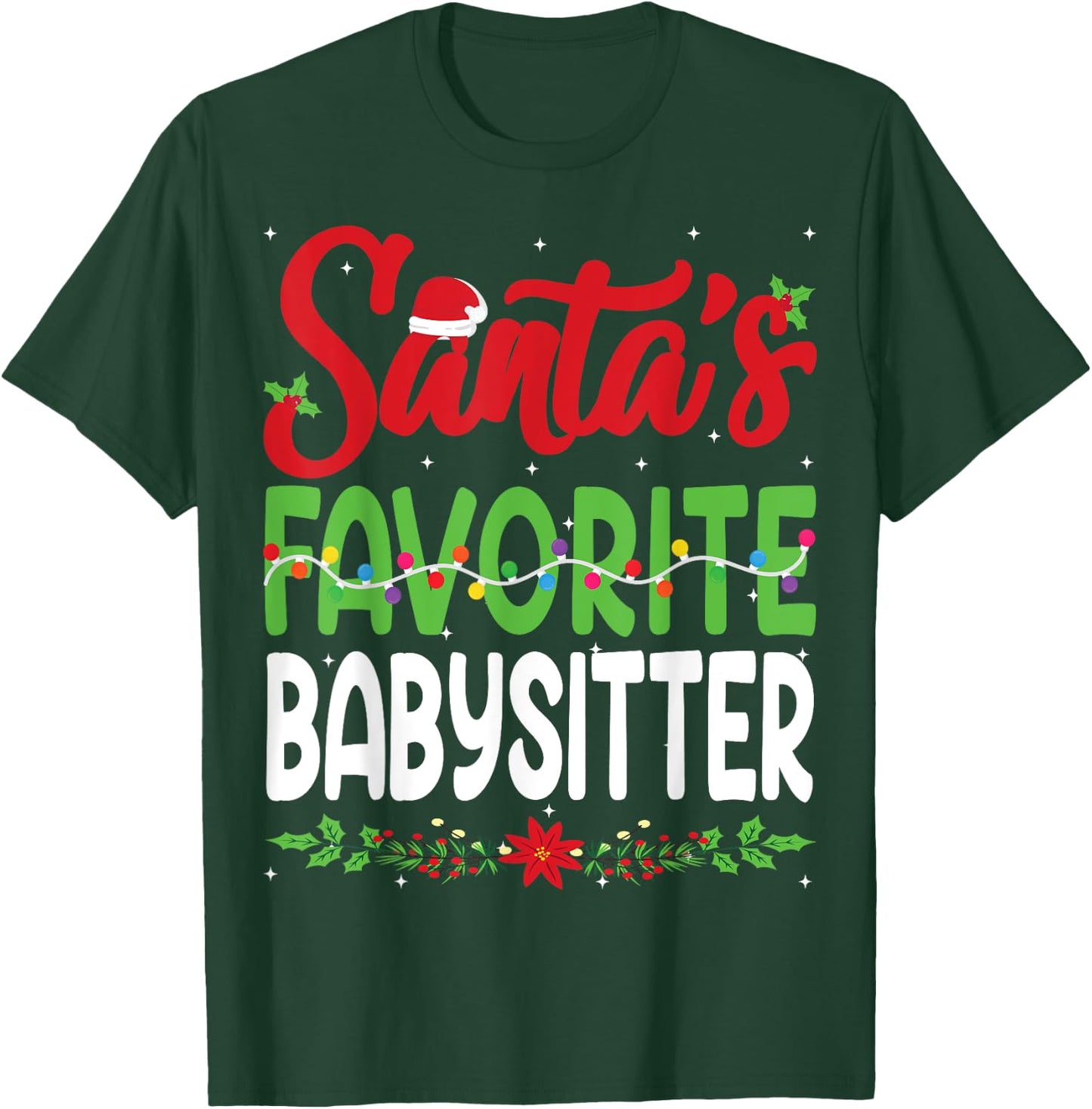 Santa's Favourite Babysitter Christmas Santa Hat Lights T-Shirt - T-Shirt | Forest