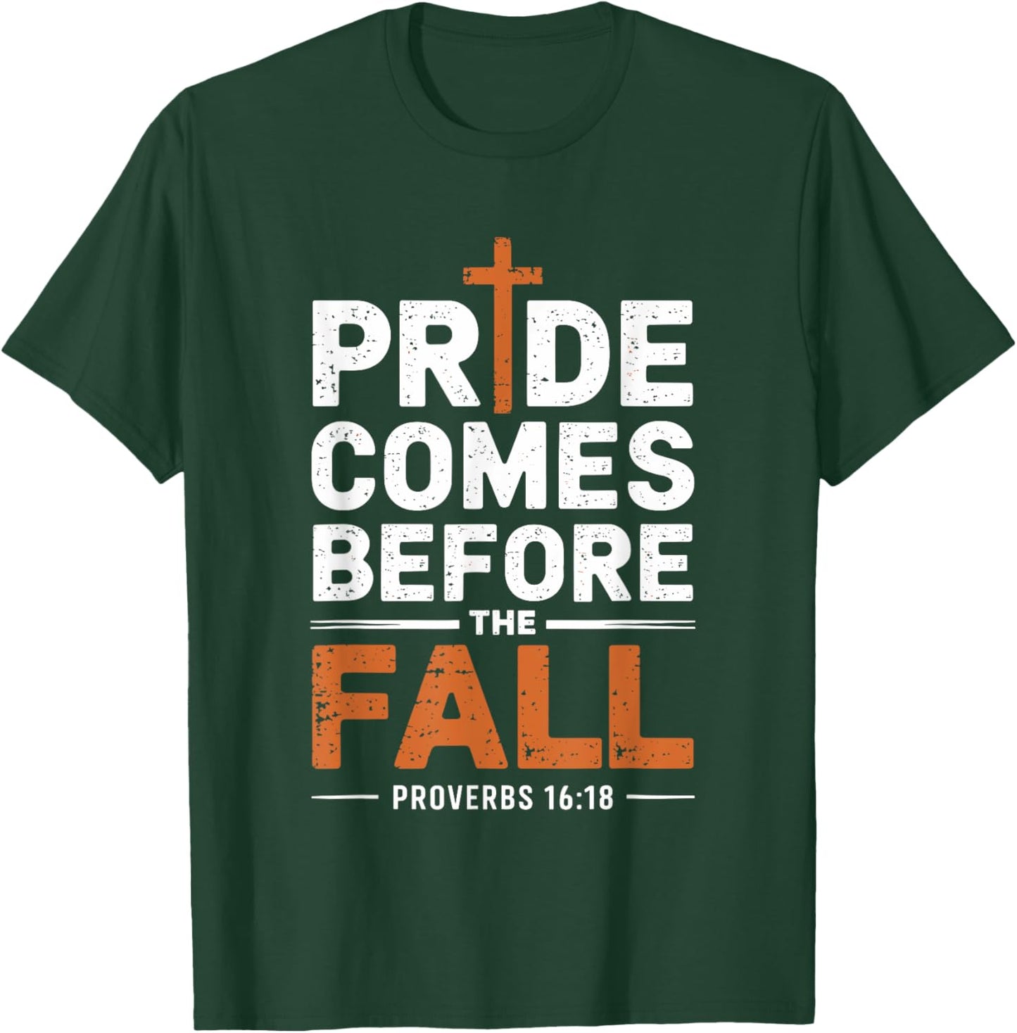 Pride Comes Before The Fall T-Shirt - T-Shirt | Forest
