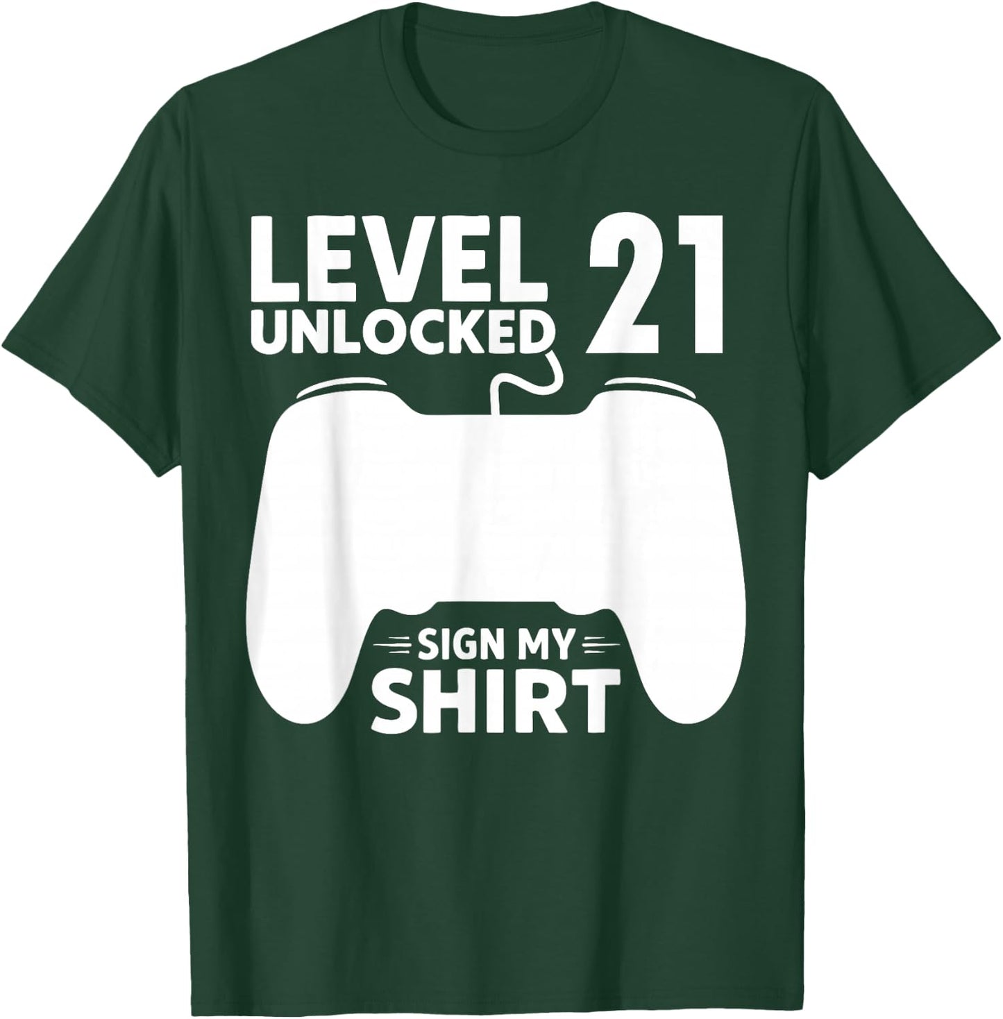 Level 21 Unlocked 21st Birthday Boy Video Game Party Sign My T-Shirt - T-Shirt | Forest