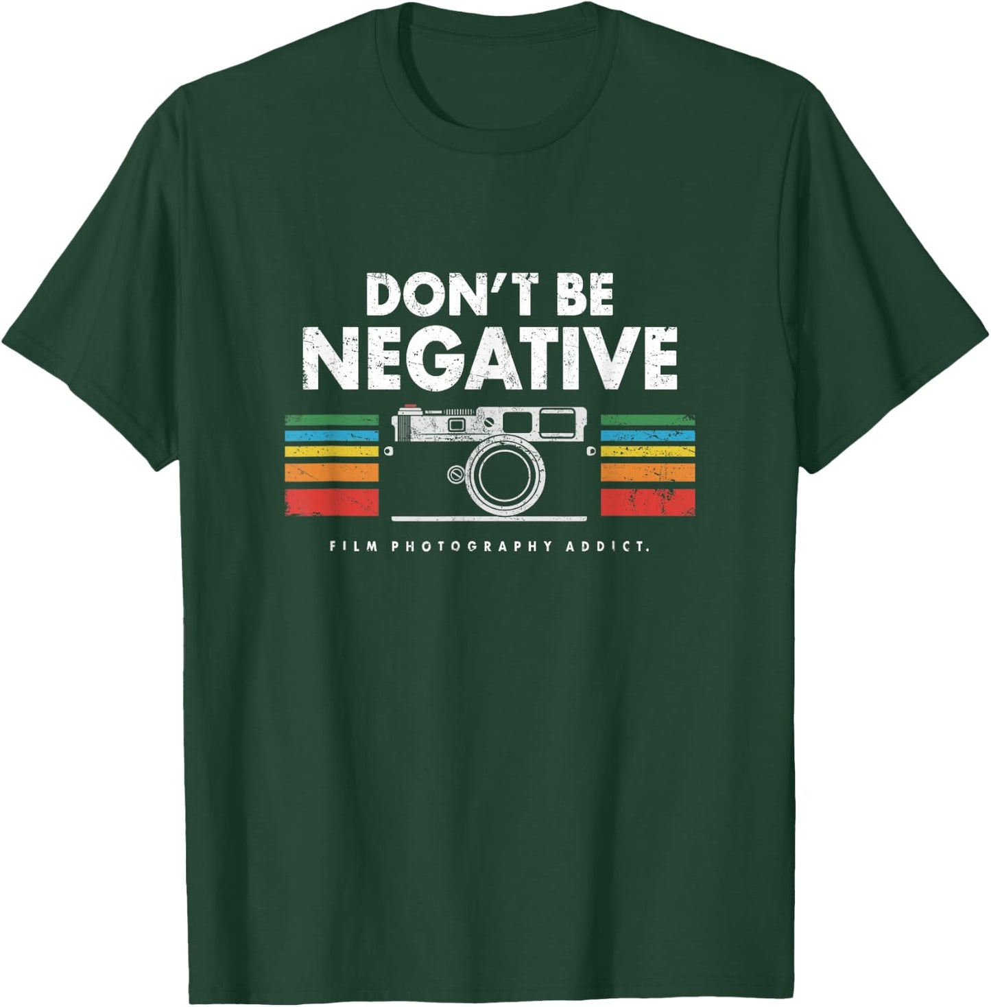 Don't Be Negative Analogue Photography Vintage Camera Retro T-Shirt - T-Shirt | Forest
