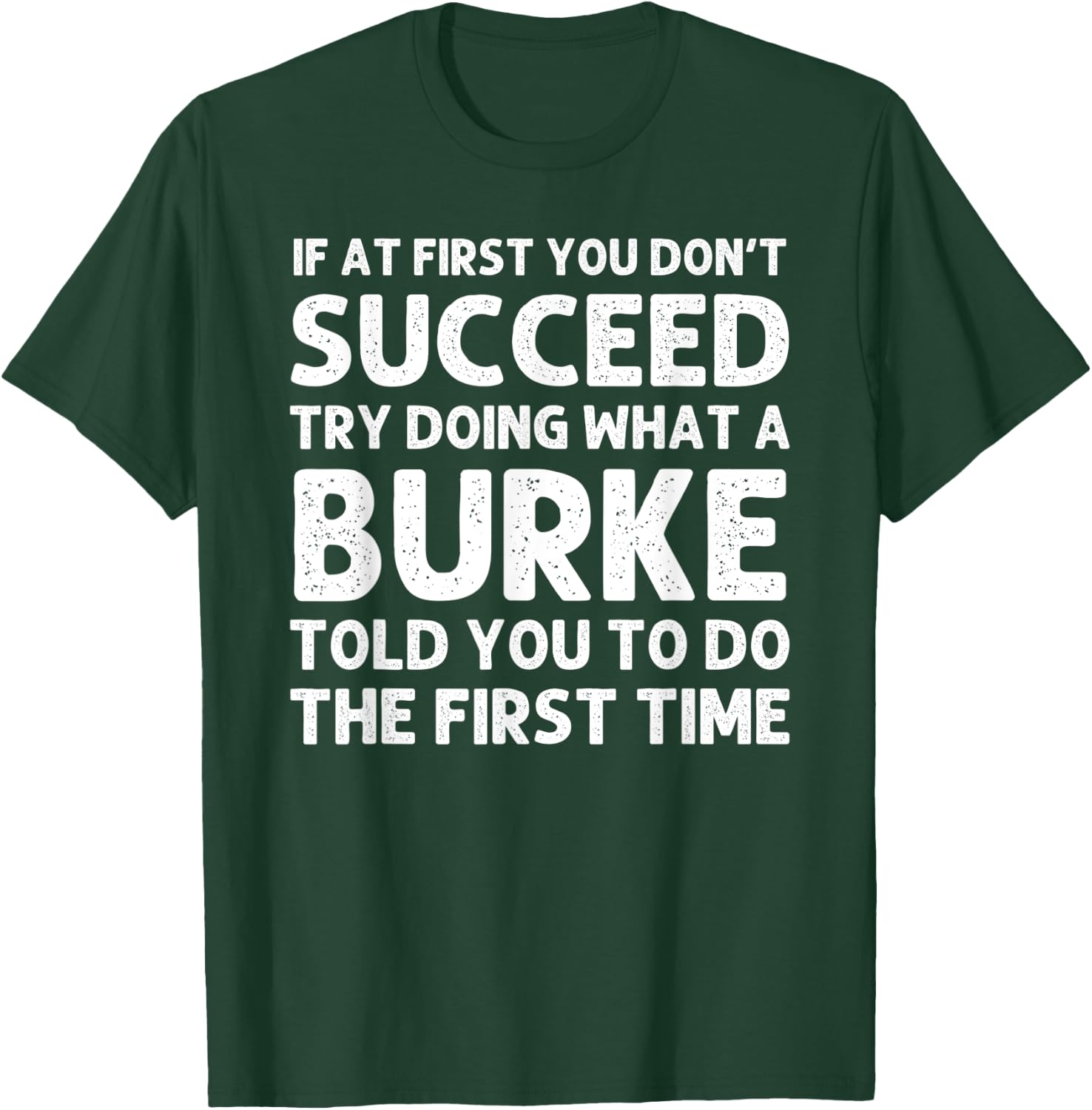BURKE Funny Surname Family Tree Birthday Reunion Idea T-Shirt - T-Shirt | Forest