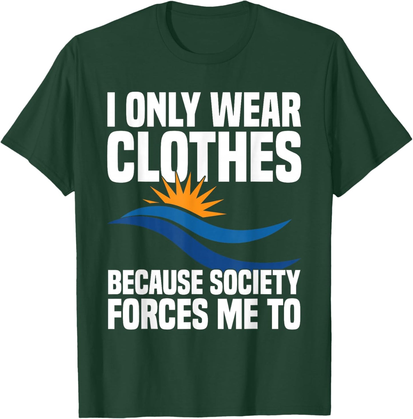 Nudism Accessories Nakedness Naturism Lover Freedom Nudist T-Shirt - T-Shirt | Forest