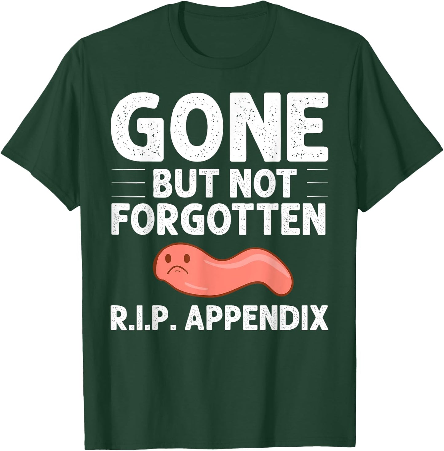Appendix Cancer Surgery Removal Recovery Appendectomy T-Shirt - T-Shirt | Forest