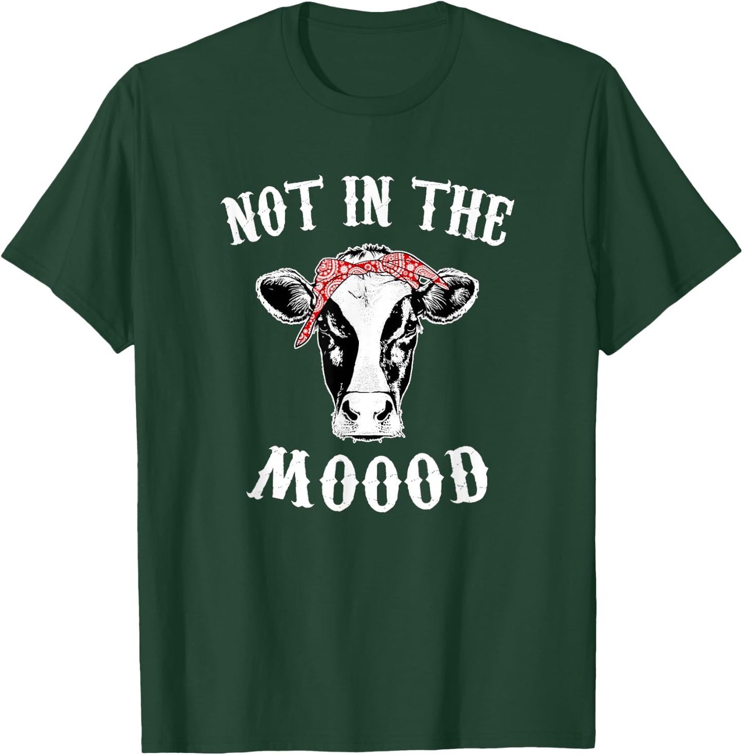 Not In The Mood Cow Lover Cute Heifer Face T-Shirt - T-Shirt | Forest