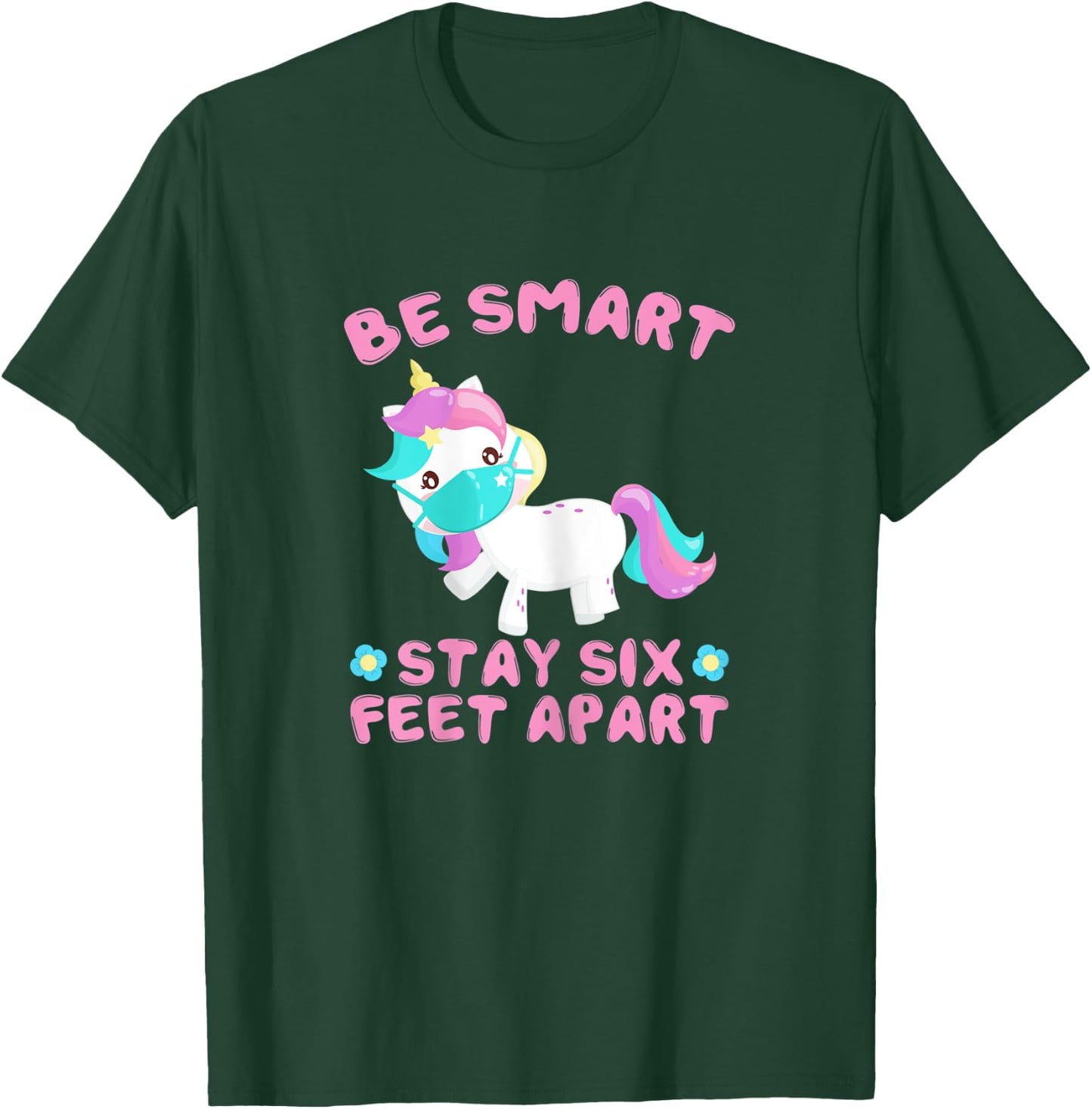 Stay 6 Feet Apart Funny Social Distancing Face Mask Unicorn T-Shirt - T-Shirt | Forest