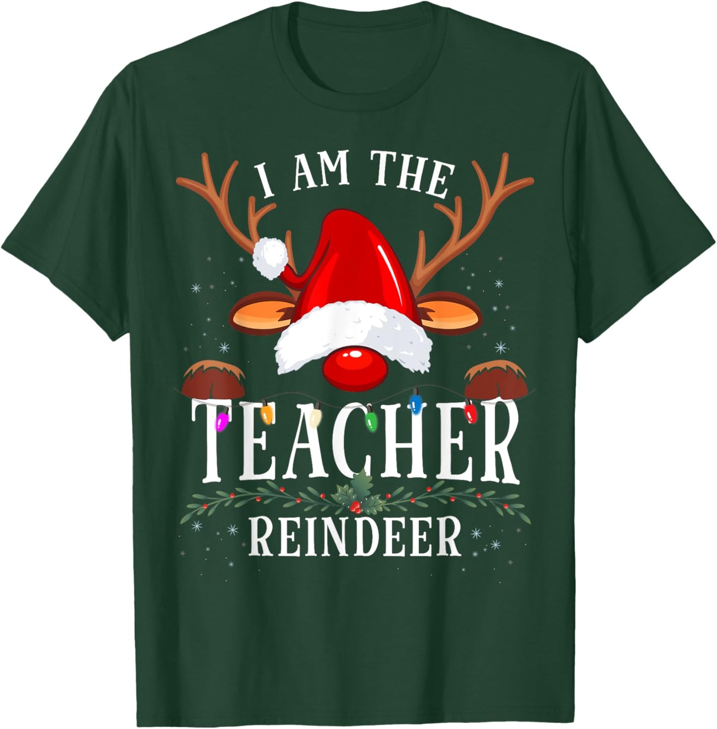 I Am The Teacher Reindeer Christmas Family T-Shirt - T-Shirt | Forest