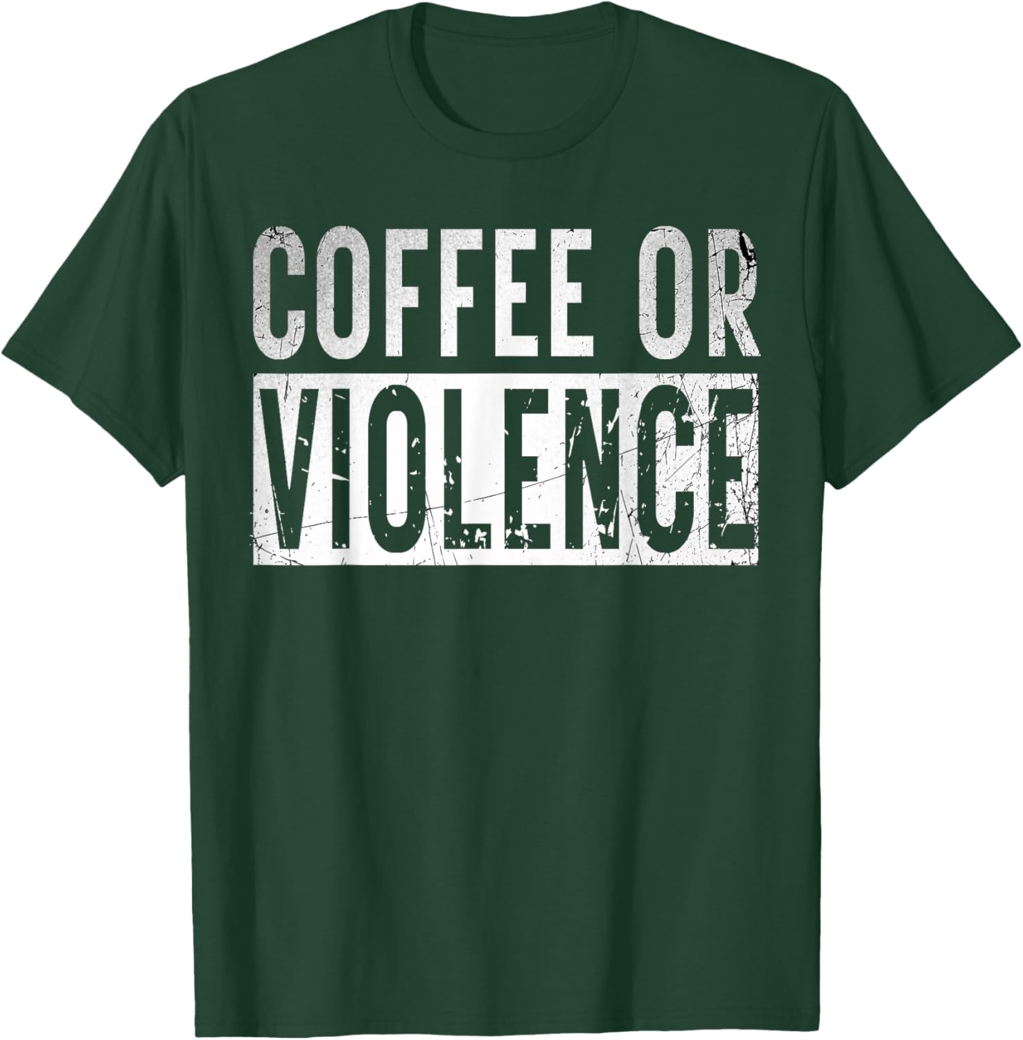 Vintage Coffee Or Violence Funny caffeine Lover Quote T-Shirt - T-Shirt | Forest