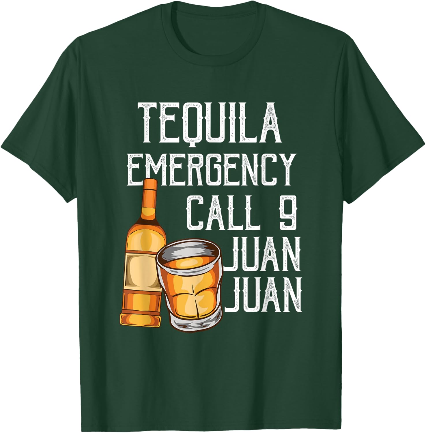 Funny Saying Tequila Emergency Call Juan Party Gag Party Pun T-Shirt - T-Shirt | Forest