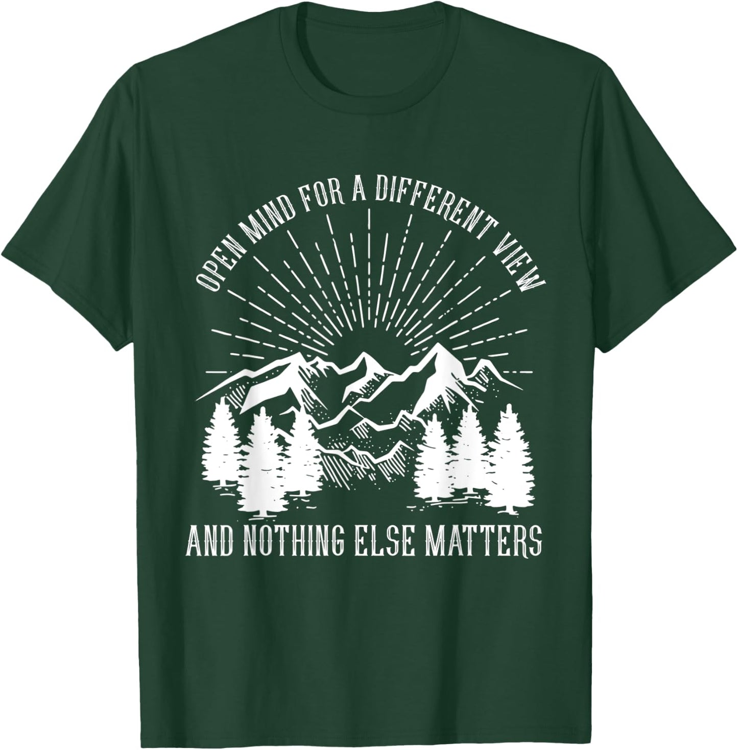 Open Mind For A Different View & Nothing Elses Matters Music T-Shirt - T-Shirt | Forest
