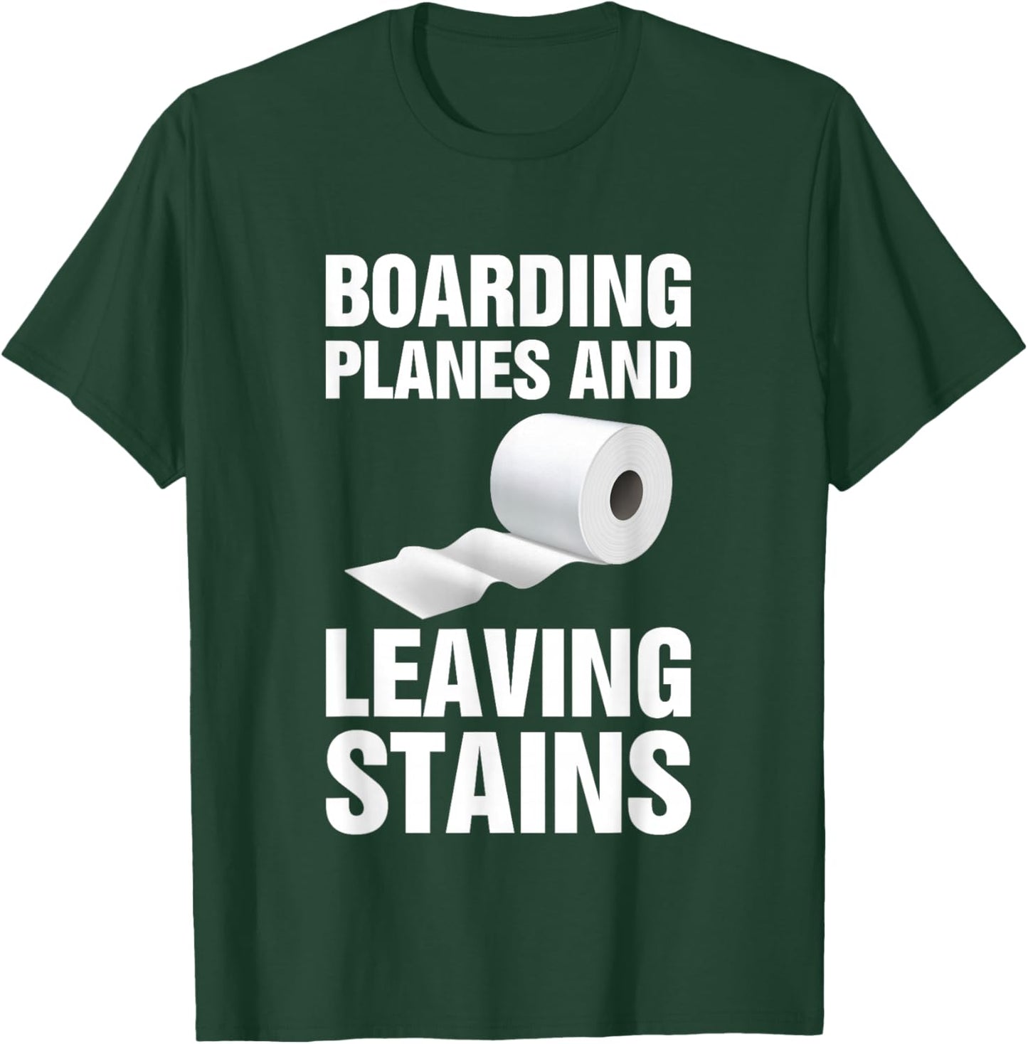 Boarding Planes Leaving Stains Funny Embarrassing Airport T-Shirt - T-Shirt | Forest