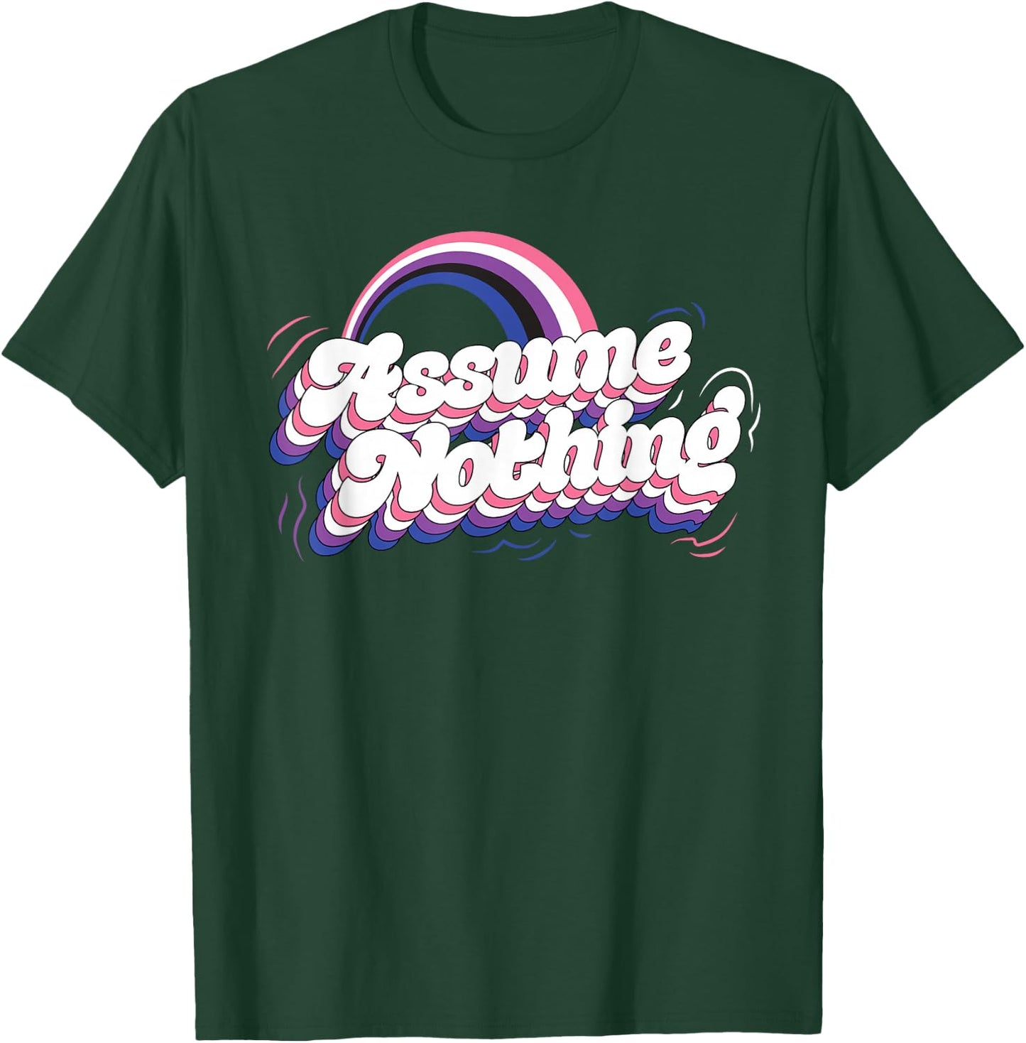 Assume Nothing Genderfluid Rainbow Gender Fluid Pride Love T-Shirt - T-Shirt | Forest