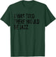 I was Told There Would Be Jazz Music T-Shirt - T-Shirt | Forest
