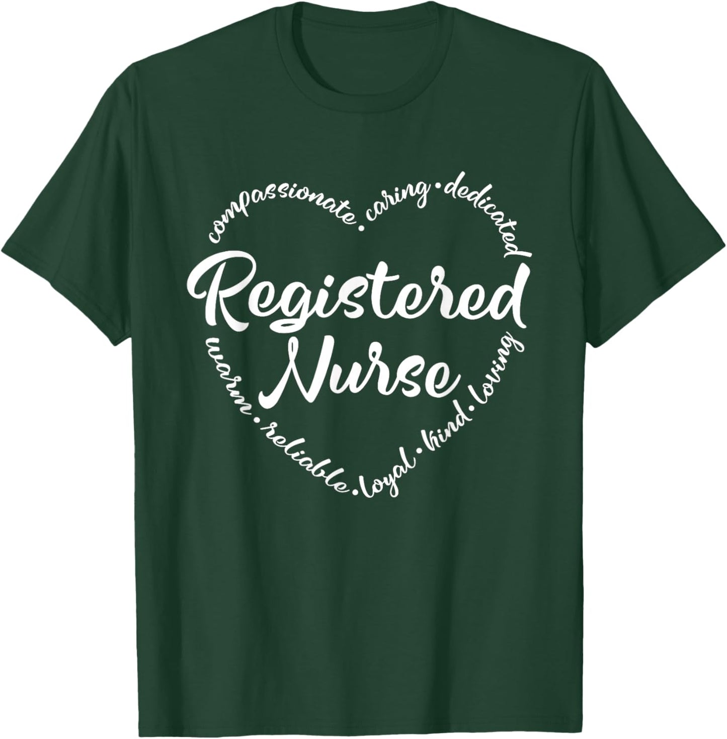 Registered Nurse RN Nursing Heart Word Nurse Day Nurse Week T-Shirt - T-Shirt | Forest