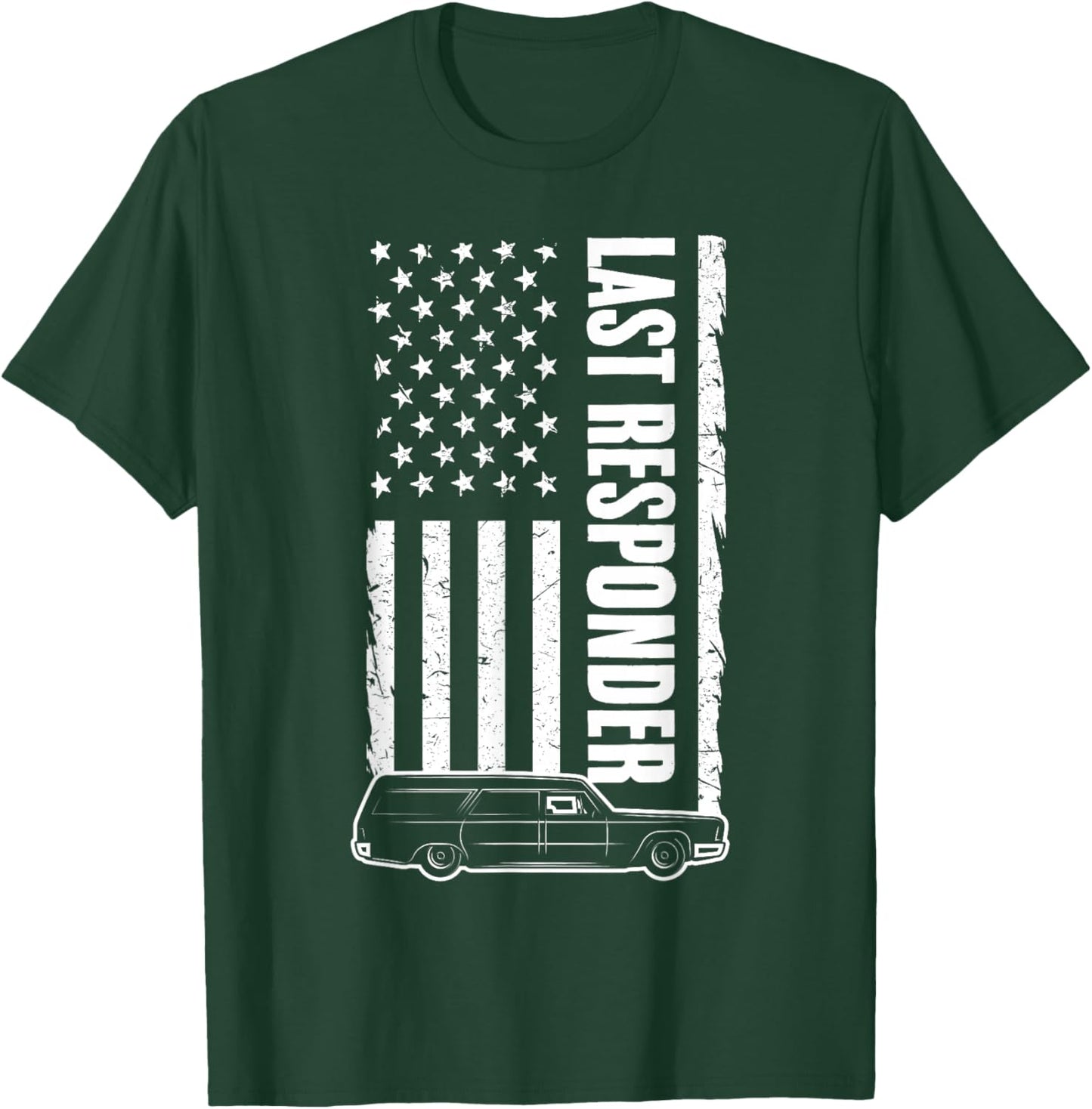 Last Responder Hearse USA Flag Mortician Funeral Director T-Shirt - T-Shirt | Forest