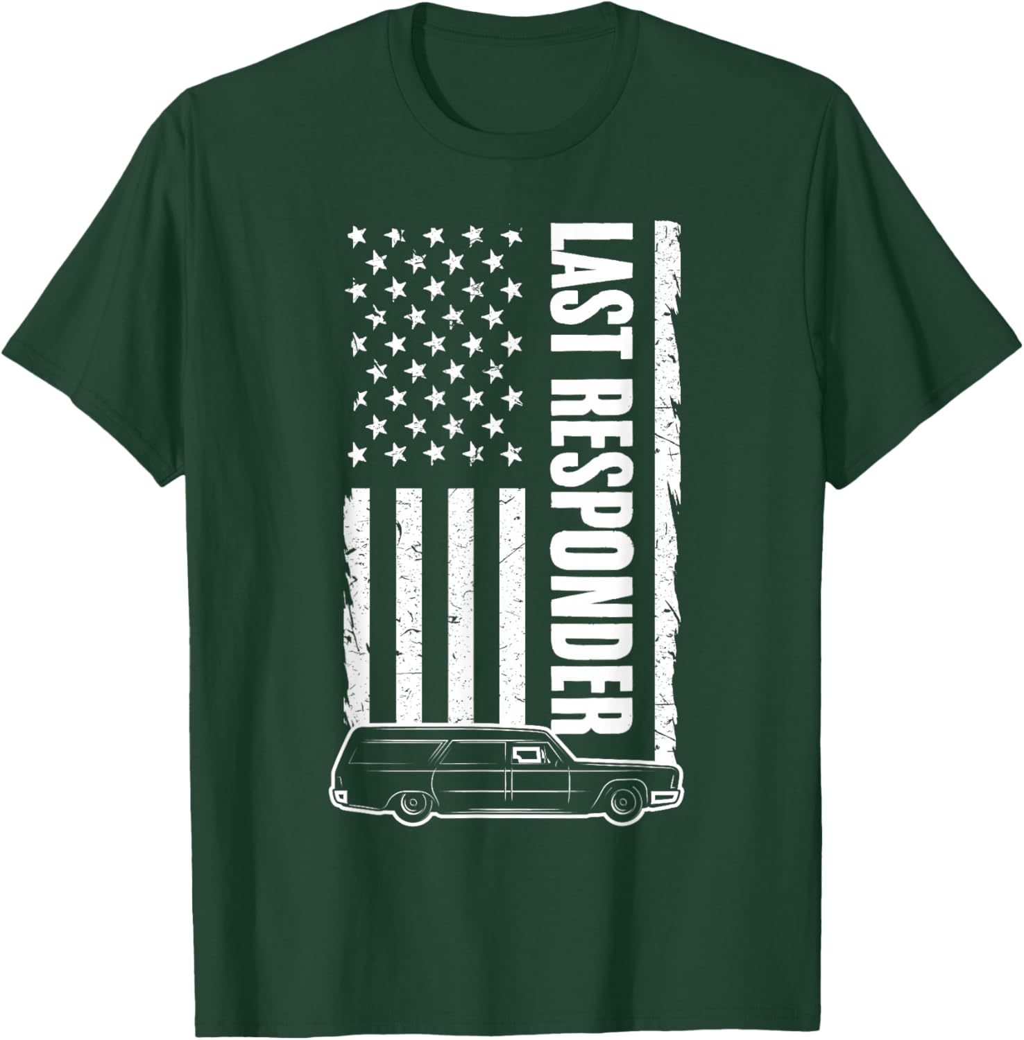 Last Responder Hearse USA Flag Mortician Funeral Director T-Shirt - T-Shirt | Forest
