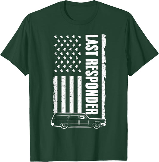 Last Responder Hearse USA Flag Mortician Funeral Director T-Shirt - T-Shirt | Forest