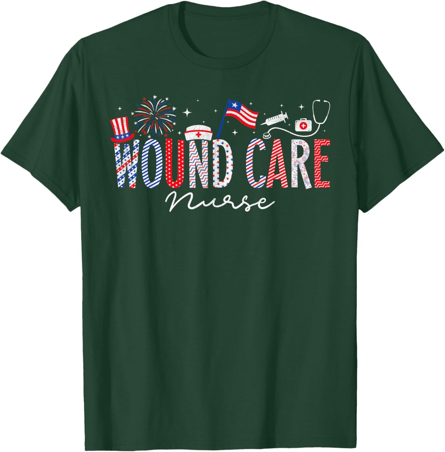 4th Of July Wound Care Nurse Scrub Tops Patriotic Nurses T-Shirt - T-Shirt | Forest