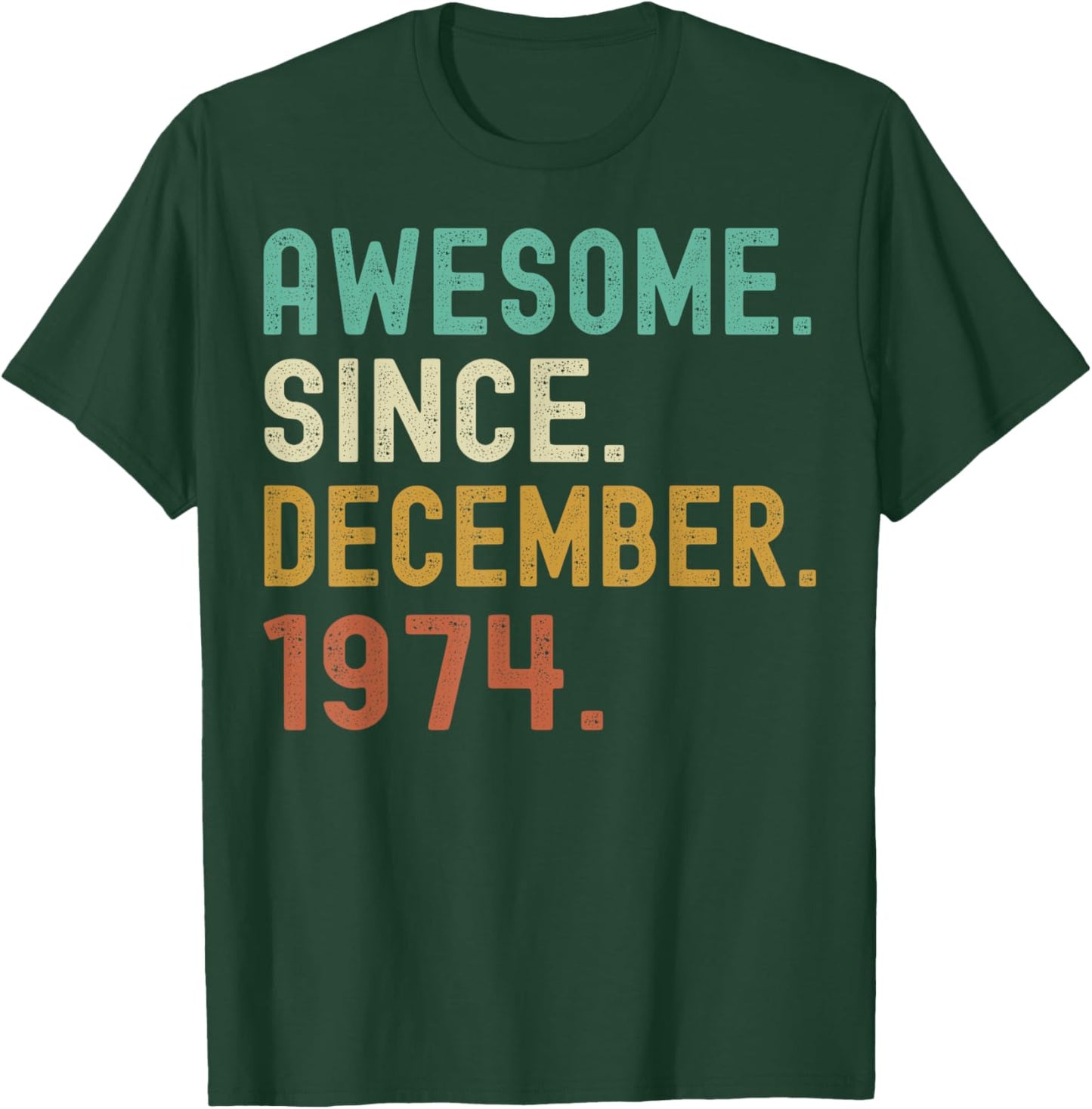 Retro Awesome Since December 1974 49th Birthday 49 Years Old T-Shirt - T-Shirt | Forest