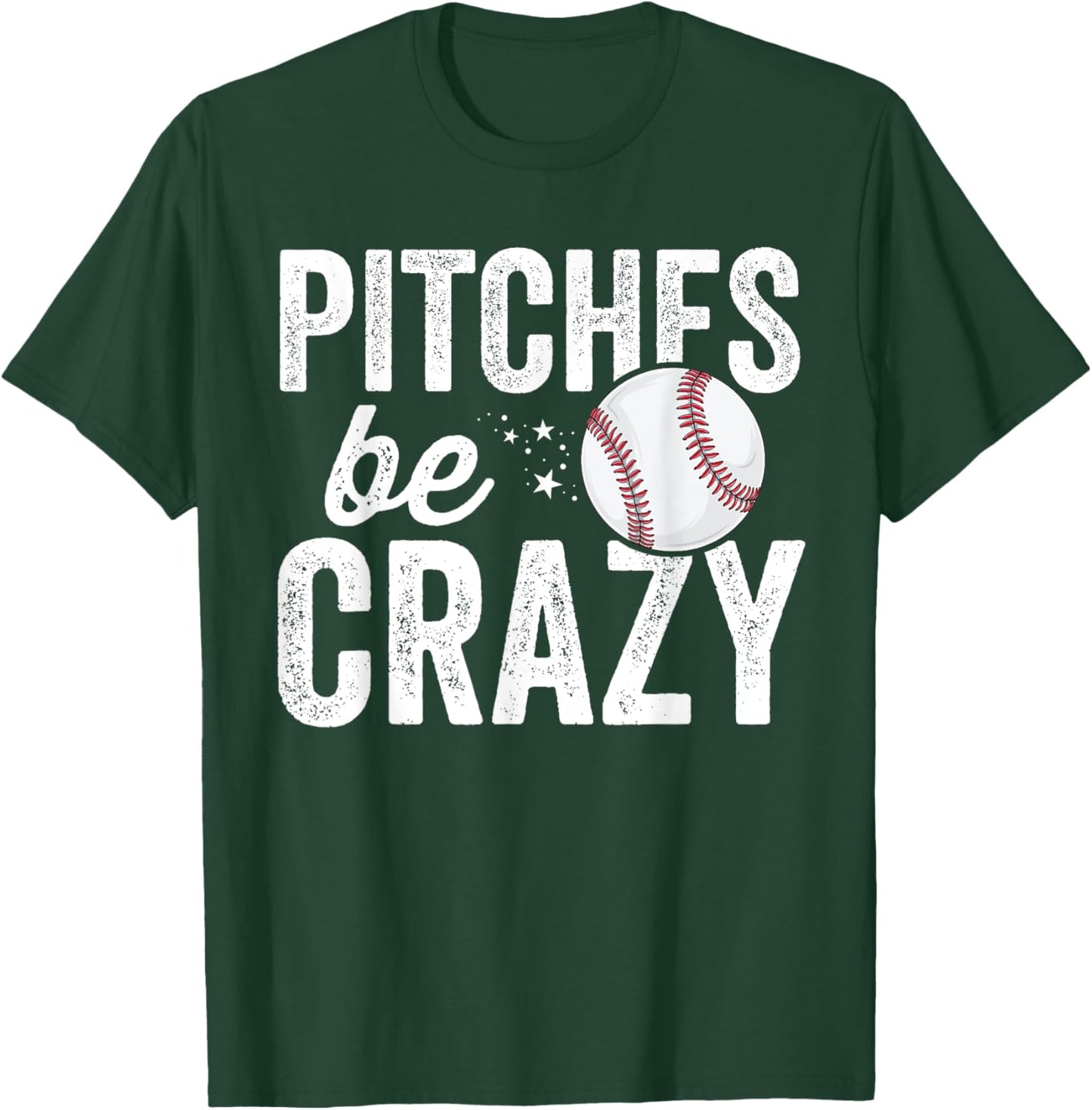 Pitches Be Crazy Adult Mom Mother T-Shirt - T-Shirt | Forest