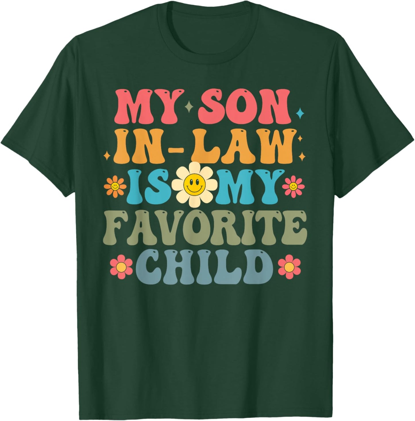 My Son In Law Is My Favorite Child-Mother In Law T-Shirt - T-Shirt | Forest