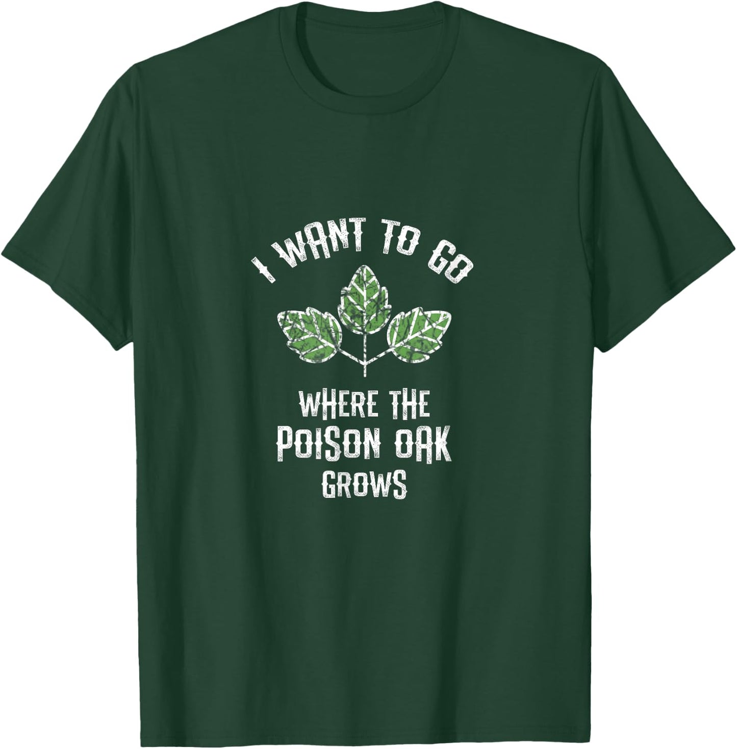Poison Oak Camping Quotes T-Shirt - T-Shirt | Forest