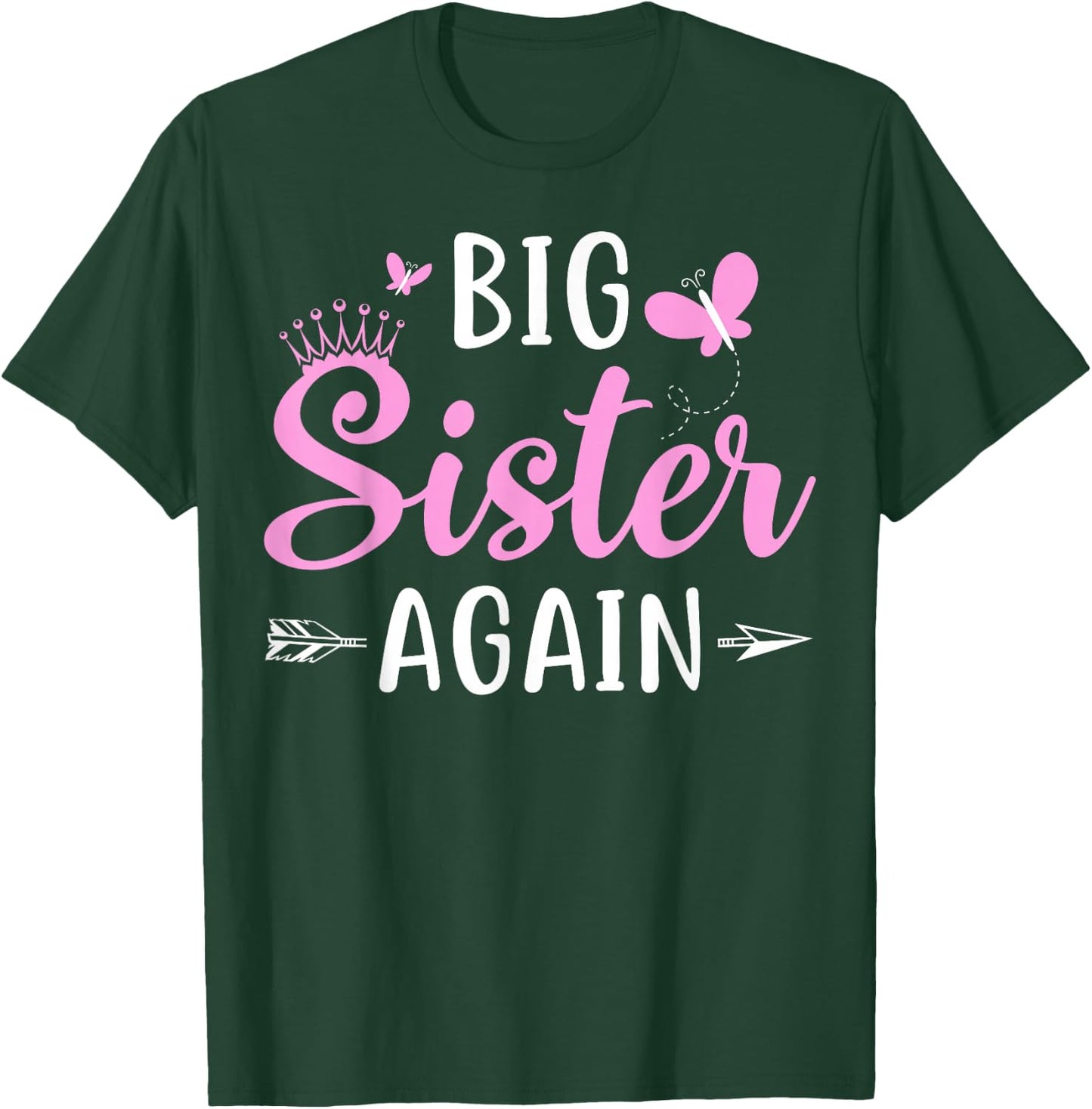 Big Sister Again Sibling Older Daughter Arrow & Butterflies T-Shirt - T-Shirt | Forest