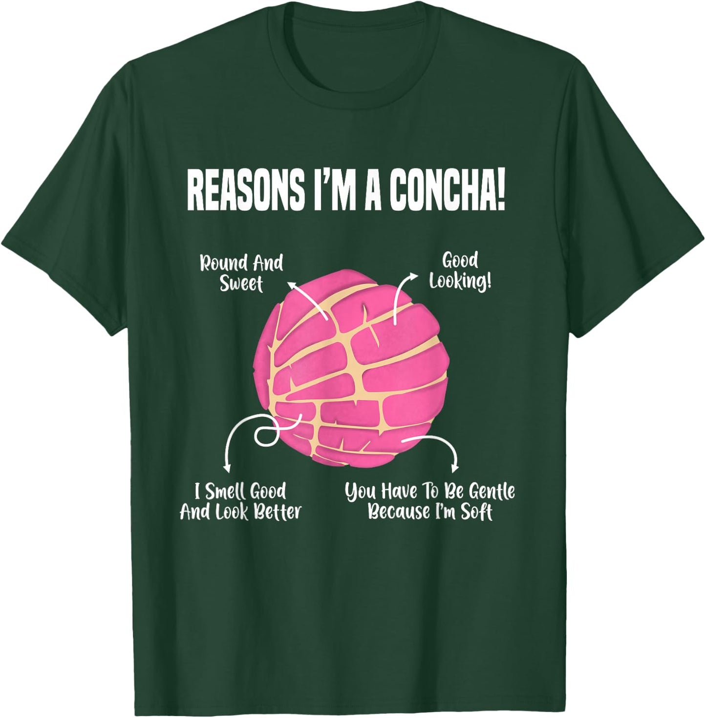 Reasons I'm A Concha Funny Mexican Sweet Pastry Gift T-Shirt - T-Shirt | Forest