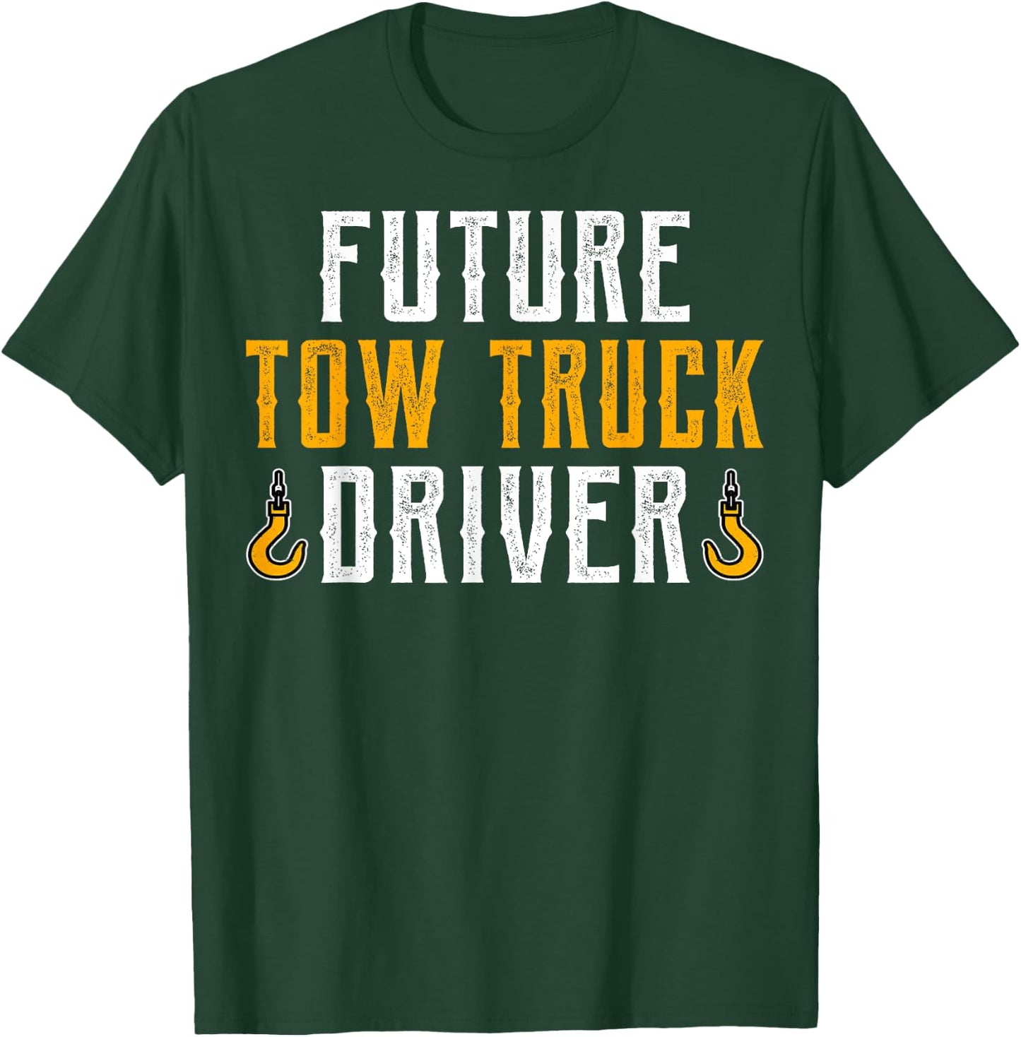 Future Tow Truck Driver - Tow Truck Driving Student Gifts T-Shirt - T-Shirt | Forest