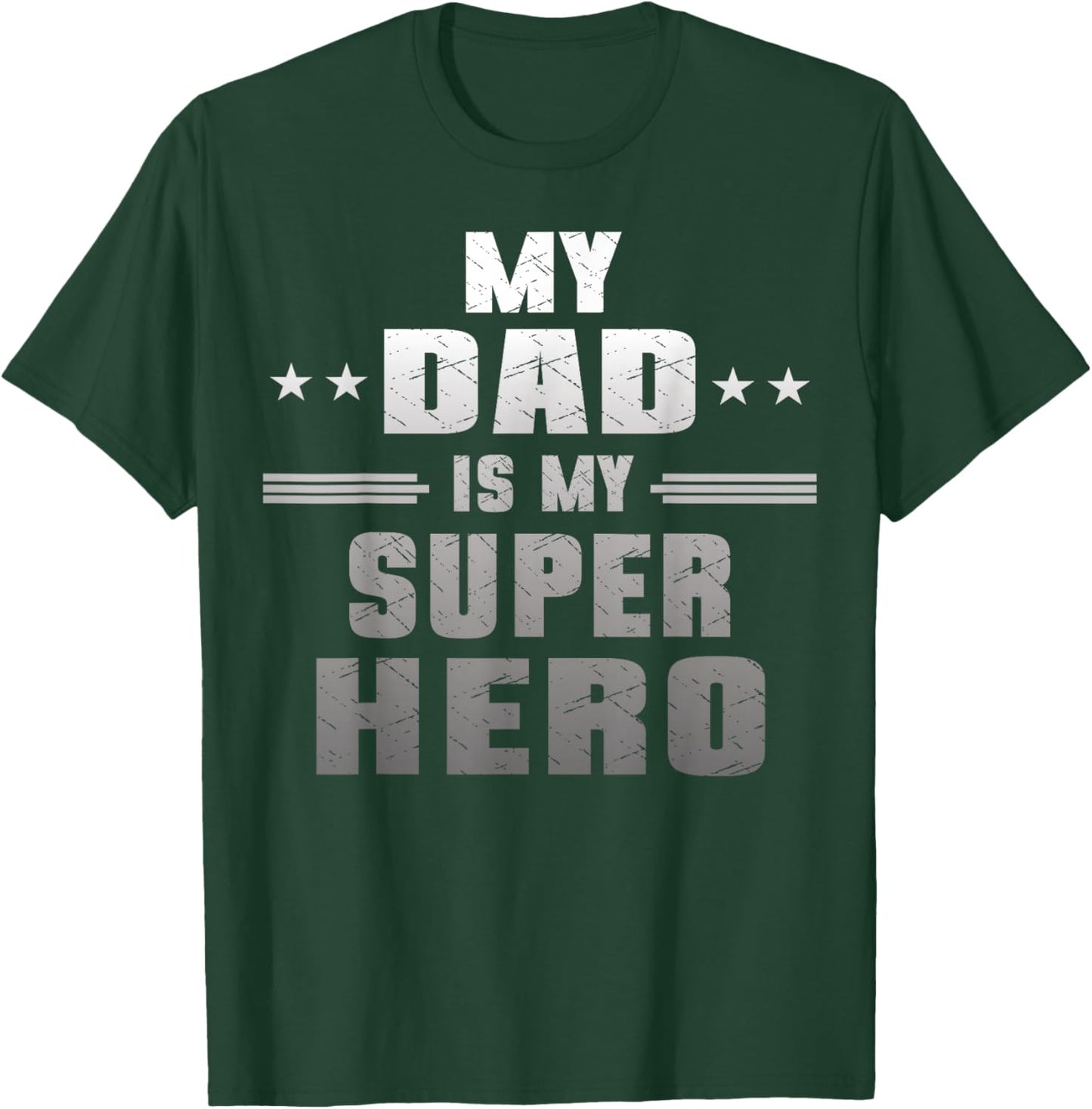 My Dad Is My Super Hero Daddy Pa Fathers Day T-Shirt - T-Shirt | Forest