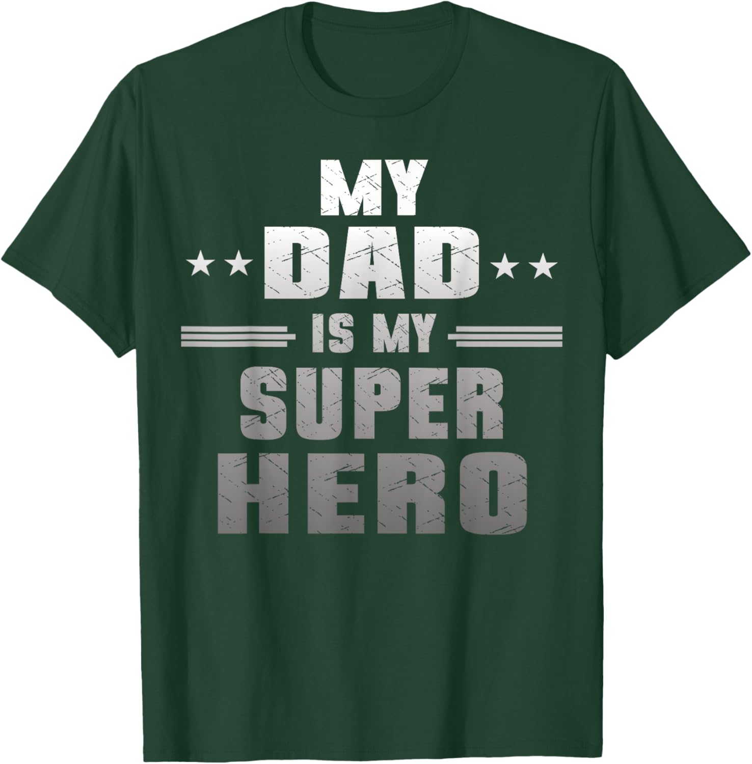 My Dad Is My Super Hero Daddy Pa Fathers Day T-Shirt - T-Shirt | Forest