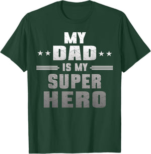 My Dad Is My Super Hero Daddy Pa Fathers Day T-Shirt - T-Shirt | Forest