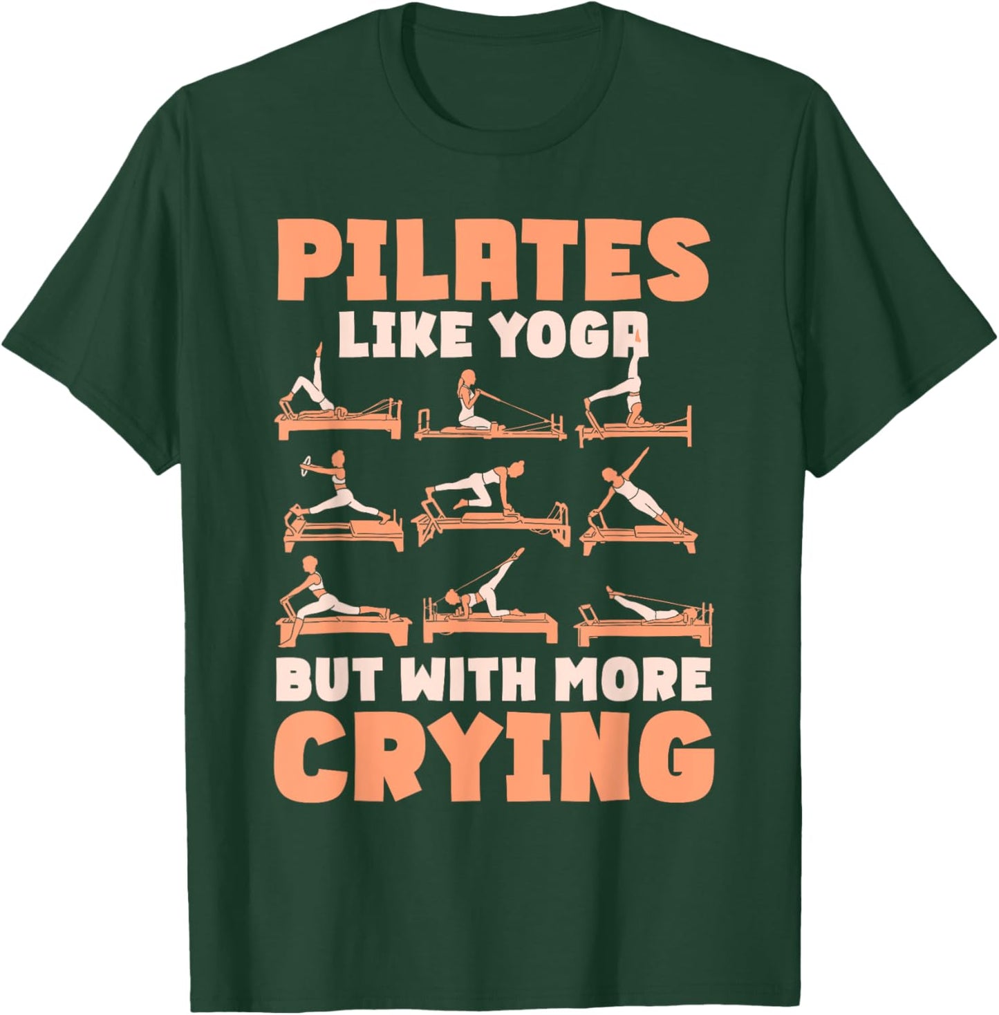 Pilates Lover Quote Pilates Teacher Contrology T-Shirt - T-Shirt | Forest