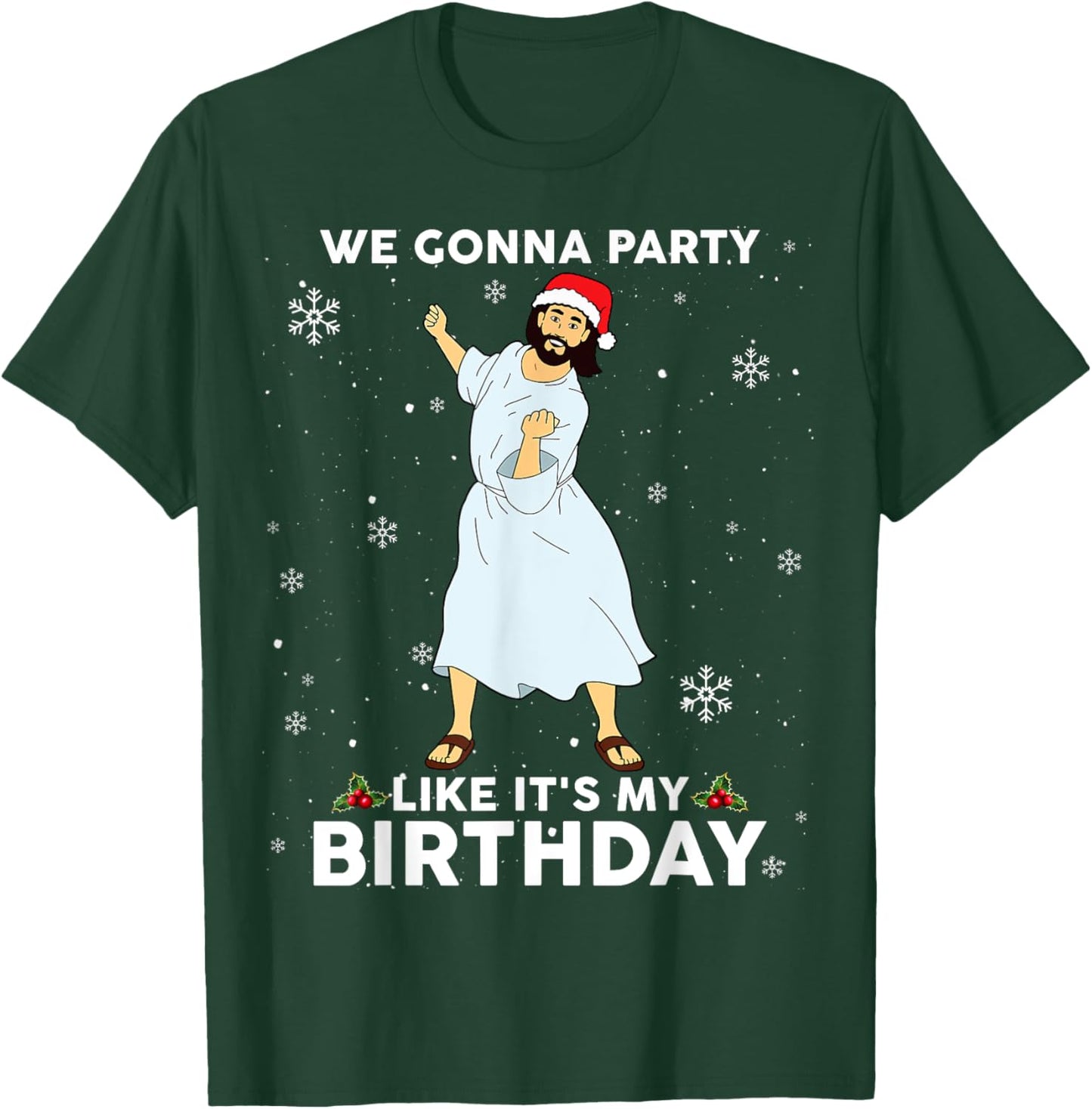 Christmas Jesus Dancing We Gonna Party Like It's My Birthday T-Shirt - T-Shirt | Forest