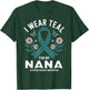 I Wear Teal For My Nana Ovarian Cancer Awareness T-Shirt - T-Shirt | Forest