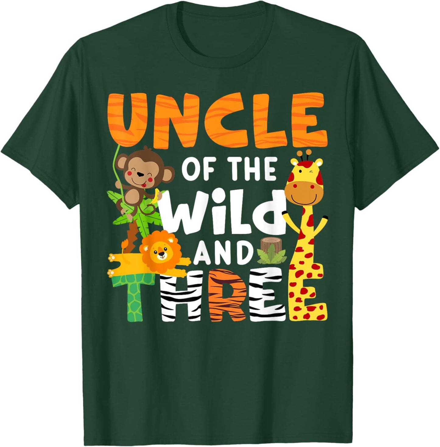 Uncle Of The Wild and Three 3 Zoo Theme Party Safari Jungle T-Shirt - T-Shirt | Forest