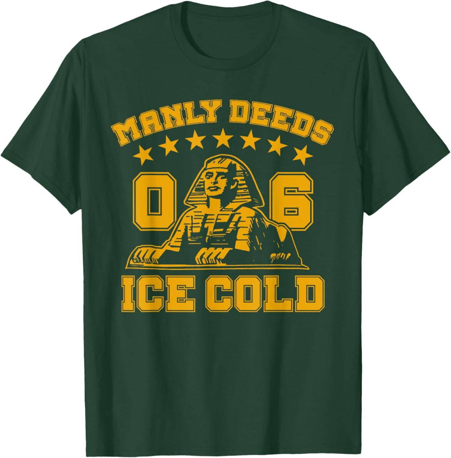 Alpha African Fraternity 1906 Manly Deeds Ice Cold T-Shirt - T-Shirt | Forest