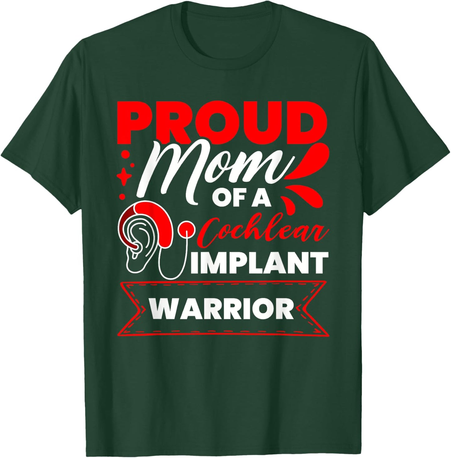 Cochlear Implant Support Proud Mom Hearing Loss Awareness T-Shirt - T-Shirt | Forest