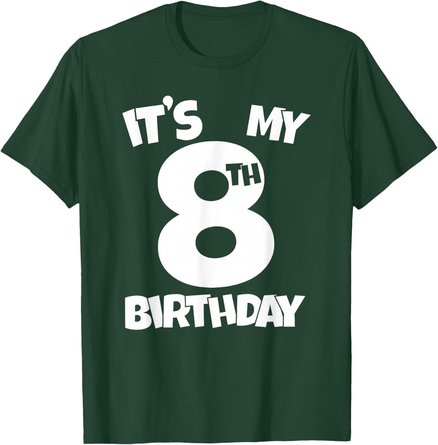 It's My 8th Birthday 8 Years Old Happy Eight B-day Celebrant T-Shirt - T-Shirt | Forest